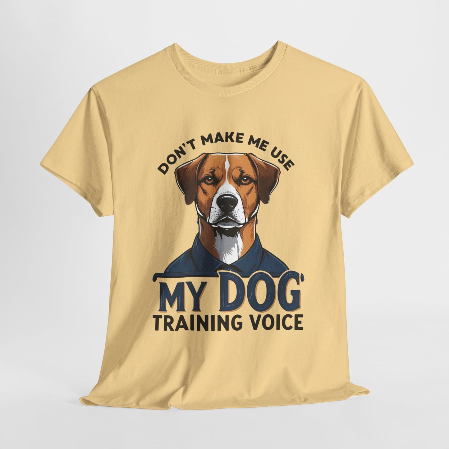 Dog Training T-Shirt - Don't Make Me Use My Dog Training Voice | Perfect Gift for Dog Owners, Casual Wear, Funny Dog Humor Shirt, Pet Training Apparel