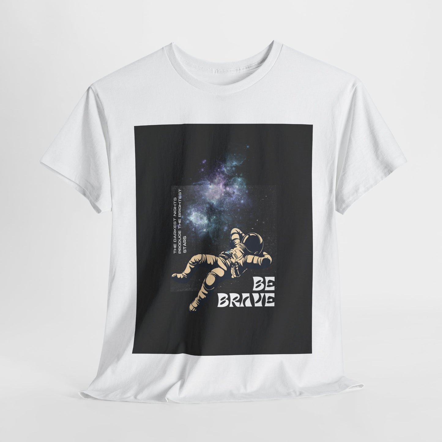 Be Brave Tee, Inspirational T-Shirt, Unisex Cotton Top, Space Graphic Shirt, Motivational Gift, Everyday Wear