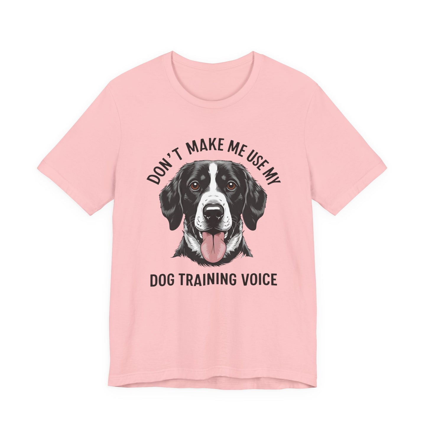 Dog Training T-Shirt - Don't Make Me Use My Dog Training Voice, Funny Pet Owner Gift, Canine Training Apparel