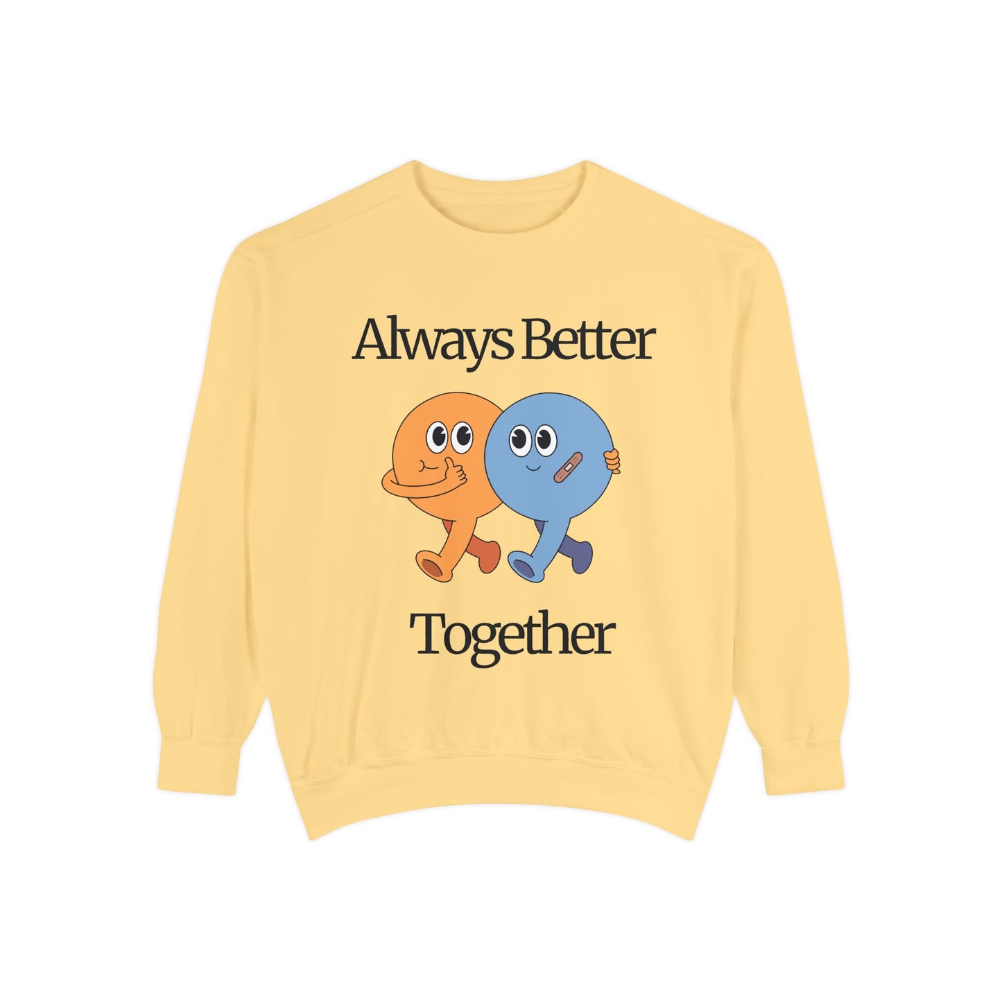 Unisex Valentine's Day Sweatshirt With Two Funny Characters and Caption Always Better Together