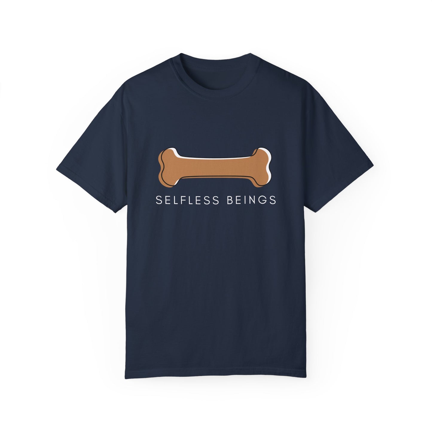Unisex Dog Lover T-shirt With Graphic of a Dog Bone and Caption Selfless Beings