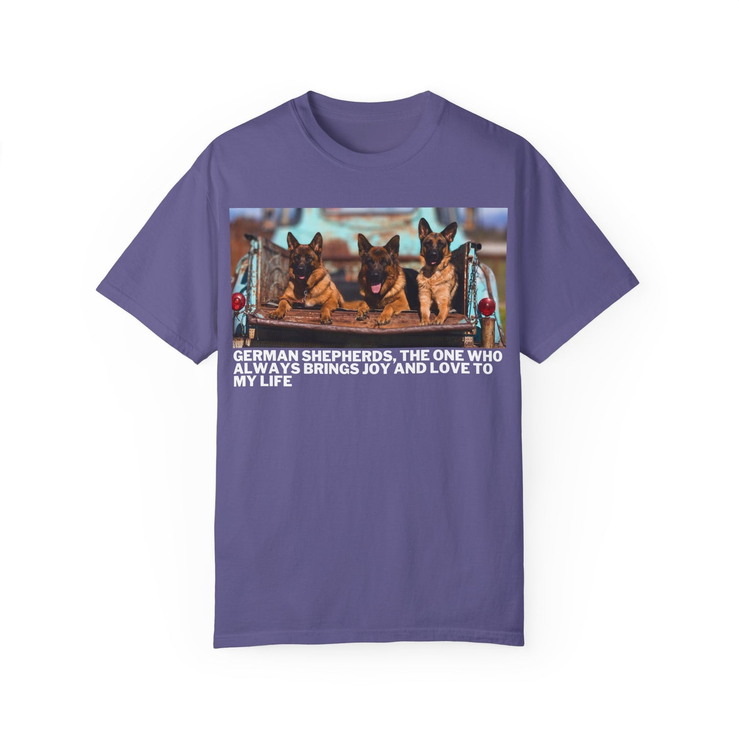 Unisex Dog Lover T-Shirt With Three German Shepherds Lying on the Truck's Cargo Bed in a Row and Caption The One Who Always Brings Joy and Love to My Love