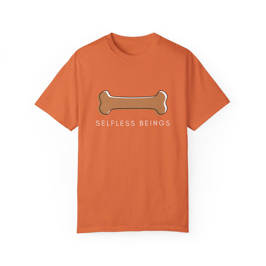 Unisex Dog Lover T-shirt With Graphic of a Dog Bone and Caption Selfless Beings