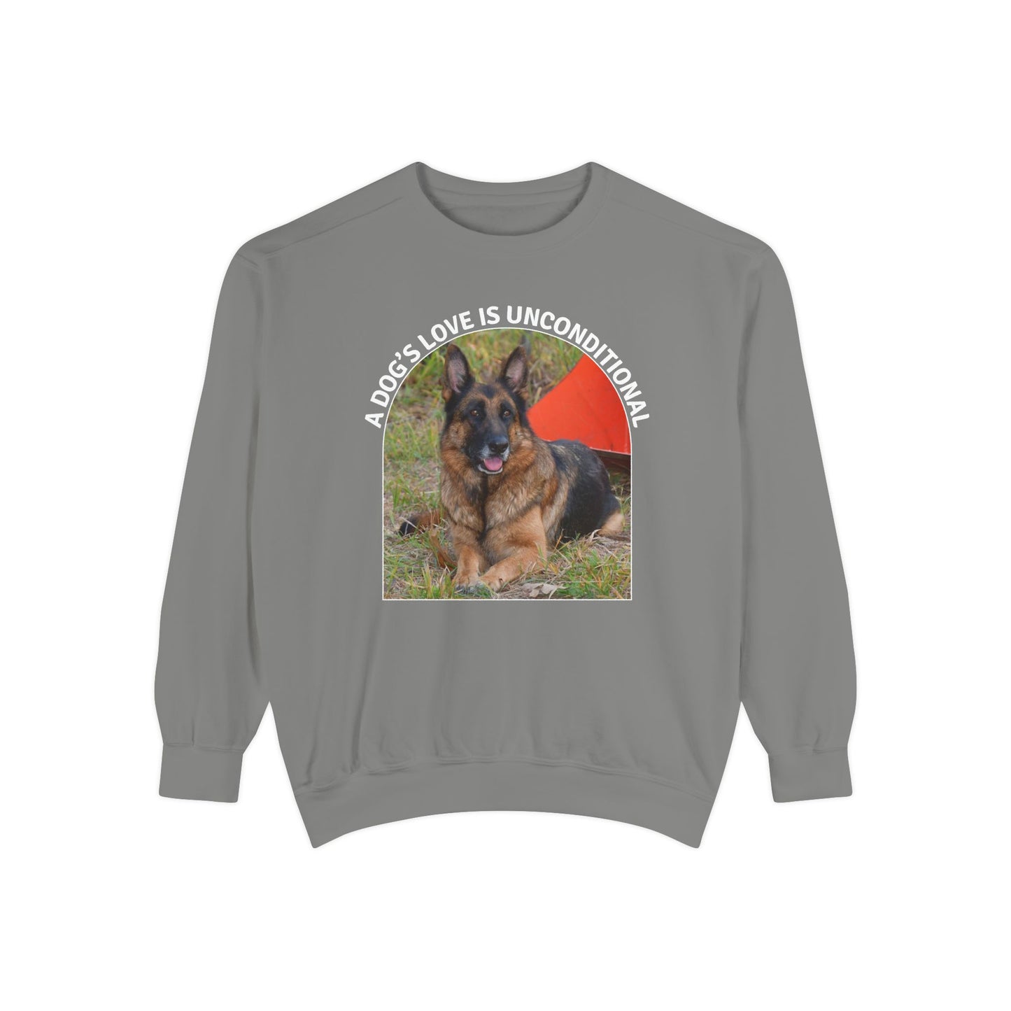 Unisex Dog Lover Sweatshirt With a German Shepherd and Caption Dog's Love is Unconditional