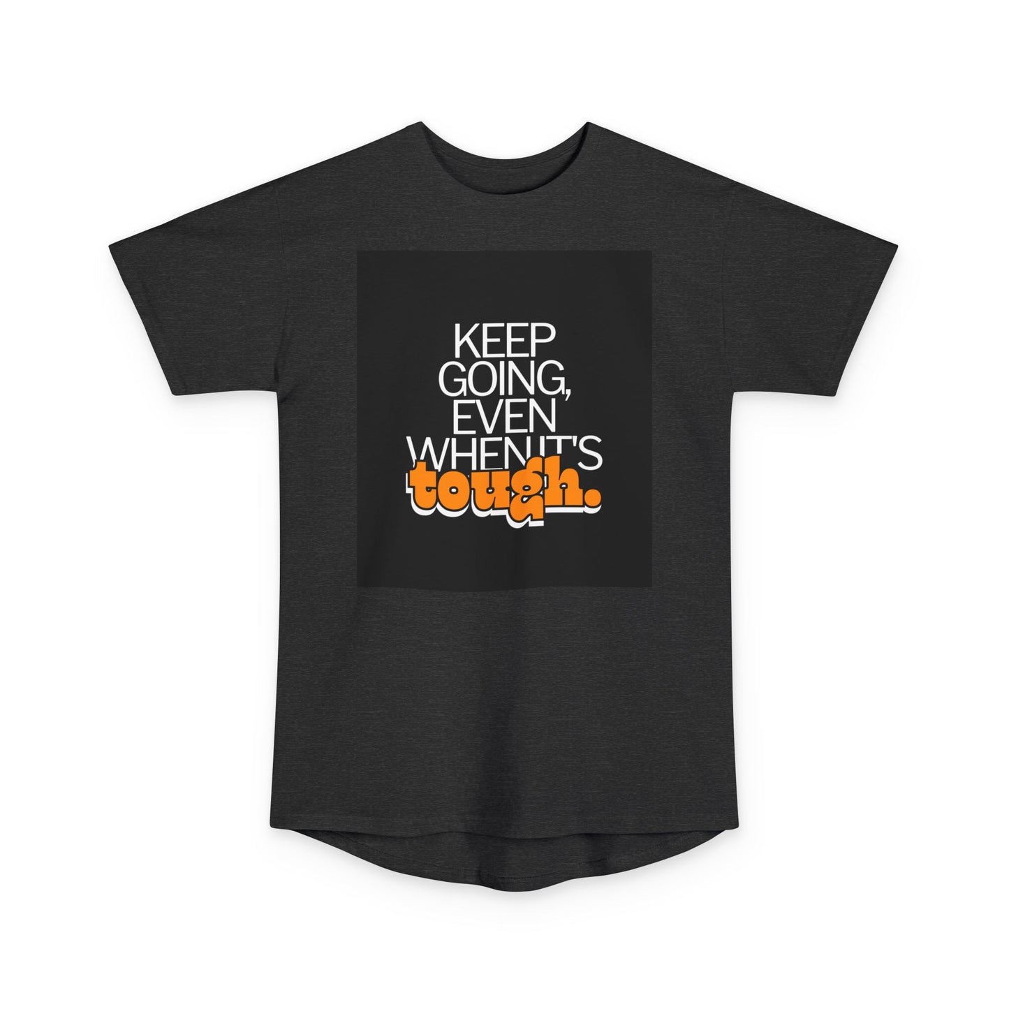 Keep Going Even When ITs Tough Motivational Urban Tee, Inspirational Apparel, Gift for Fitness Lovers, Casual Style Top, Everyday Wear