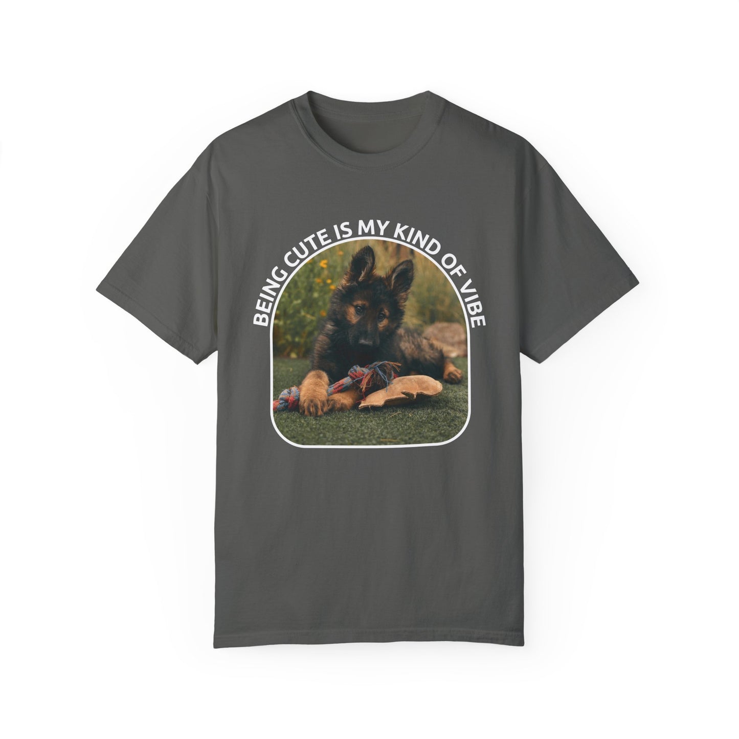 Unisex Dog Lover's T-Shirt With a German Shepherd Puppy and Caption Being Cute is My Kind of Vibe
