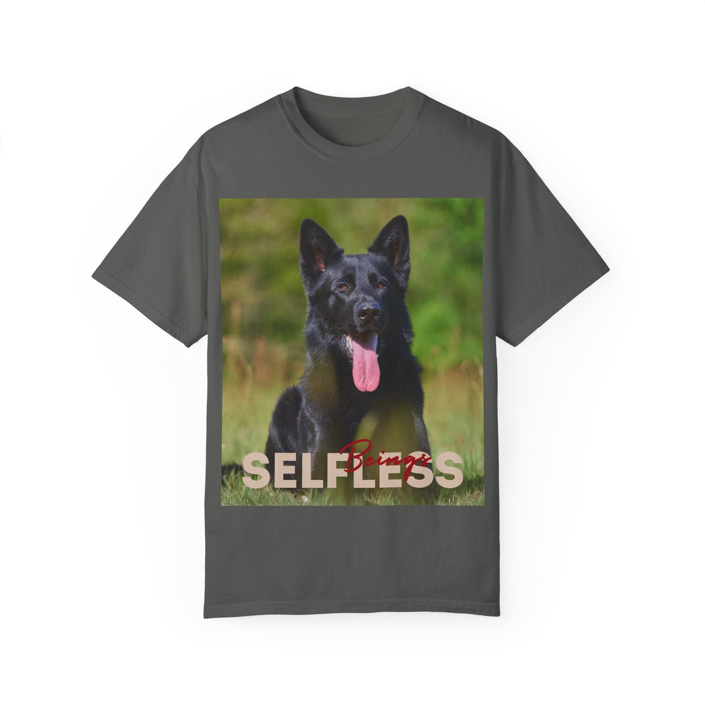 Unisex Dog Lover T-Shirt With Black German Shepherd Resting on the Grass Leaving Tongue Out and Caption Selfless Beings