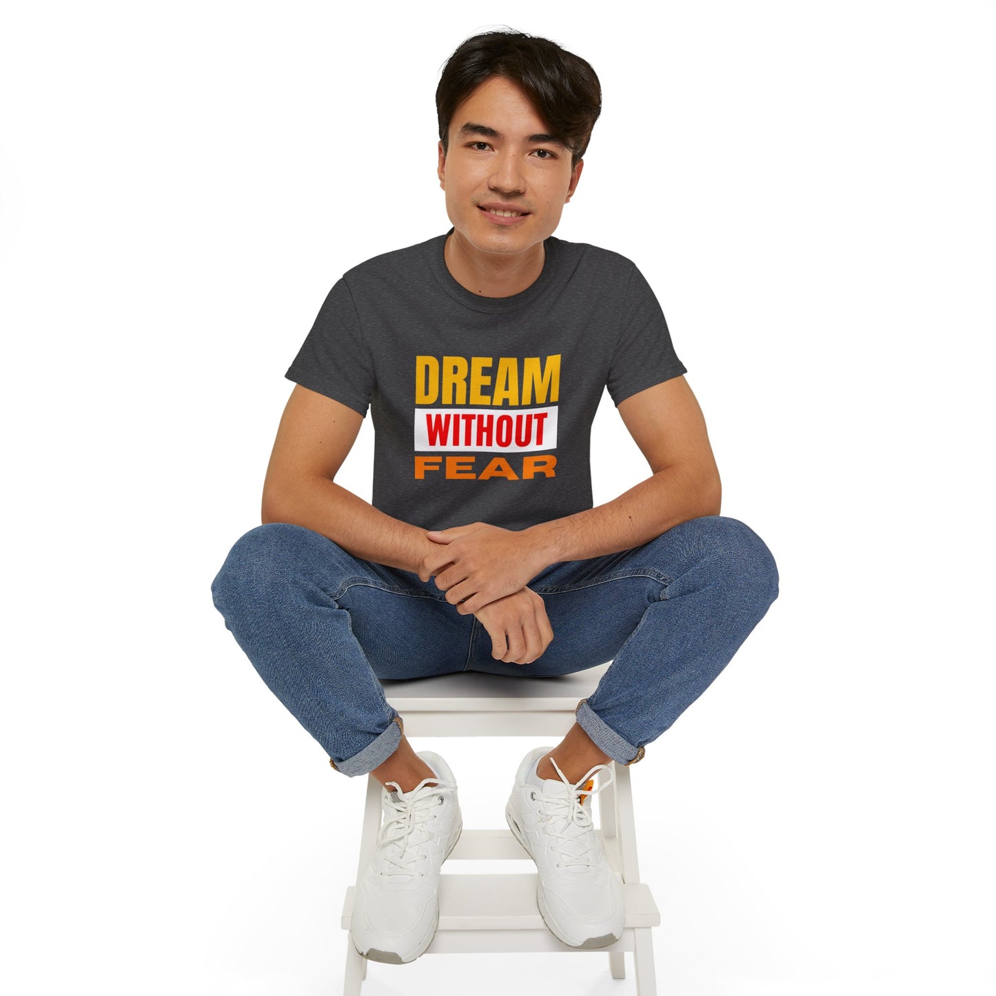 Inspirational Tee - "Dream Without Fear", Motivational Shirt, Gift for Dreamers, Casual Wear, Encouraging Apparel, Unisex Fashion