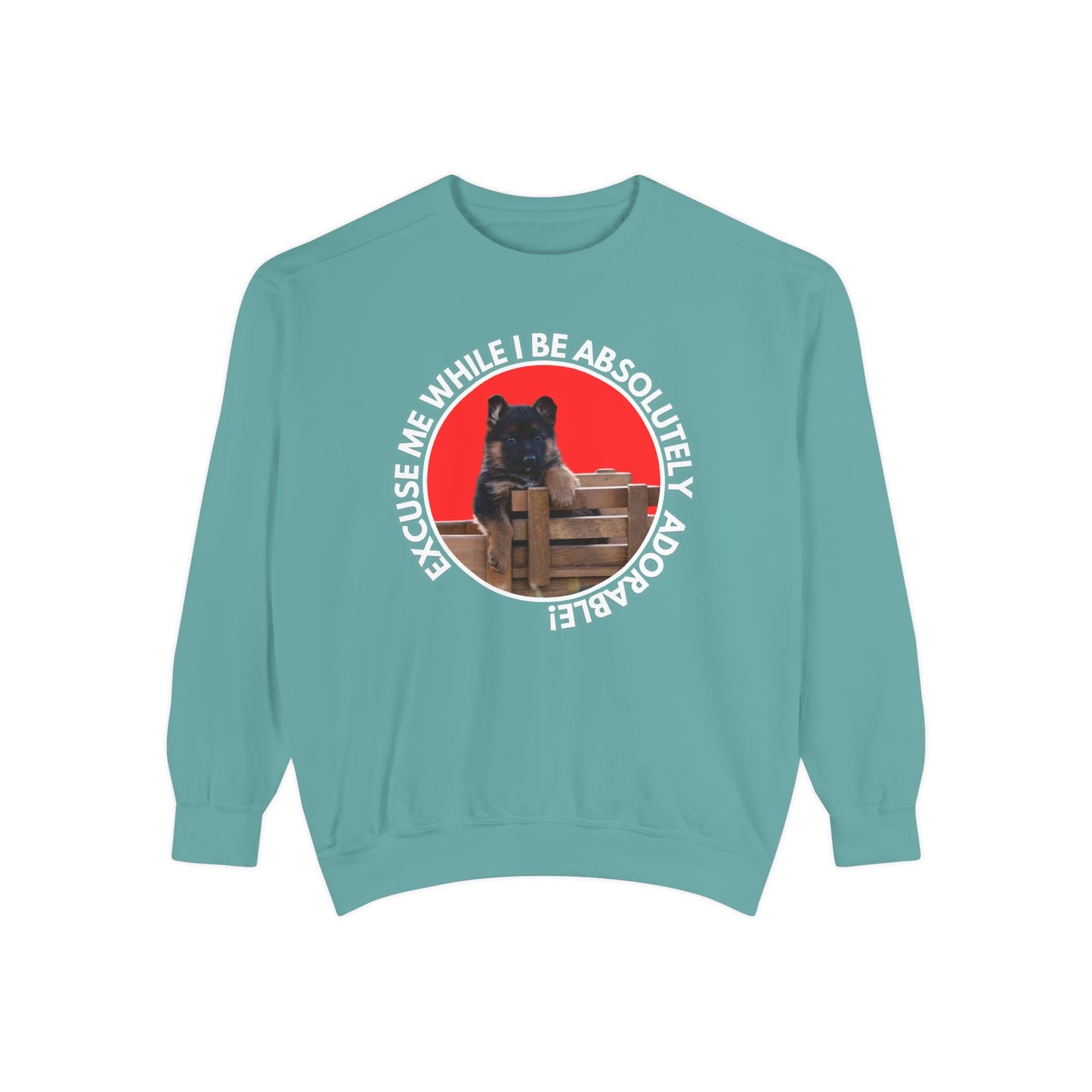 Unisex Dog Lover Sweatshirt With German Shepherd Puppy Sitting on the Toy Wooden Tractor and Caption Excuse Me While I Be Absolutely Adorable