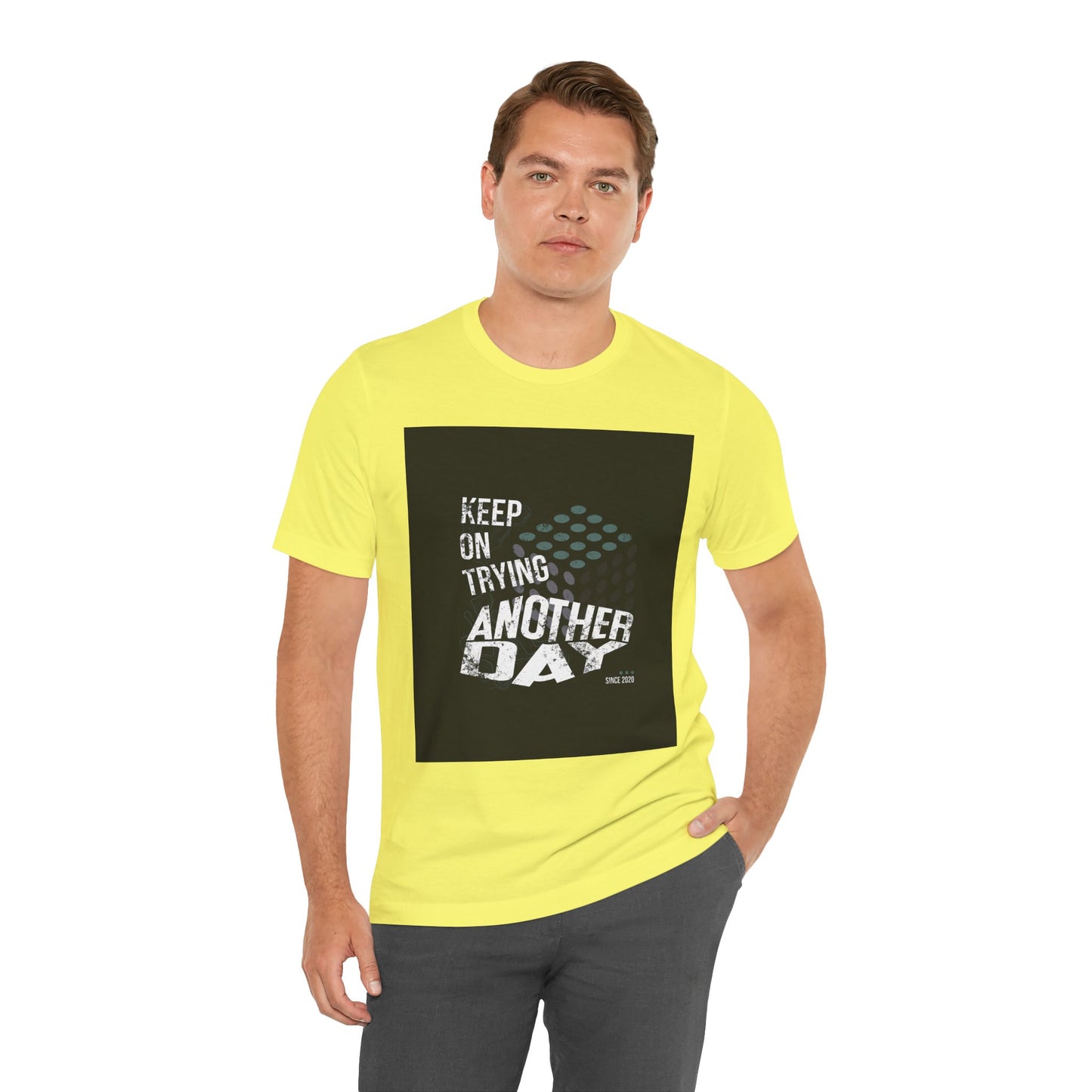 Motivational Graphic Tee - Keep on Trying Another Day, Unisex Short Sleeve Shirt, Inspirational Gift, Casual Wear, Self-Care Apparel