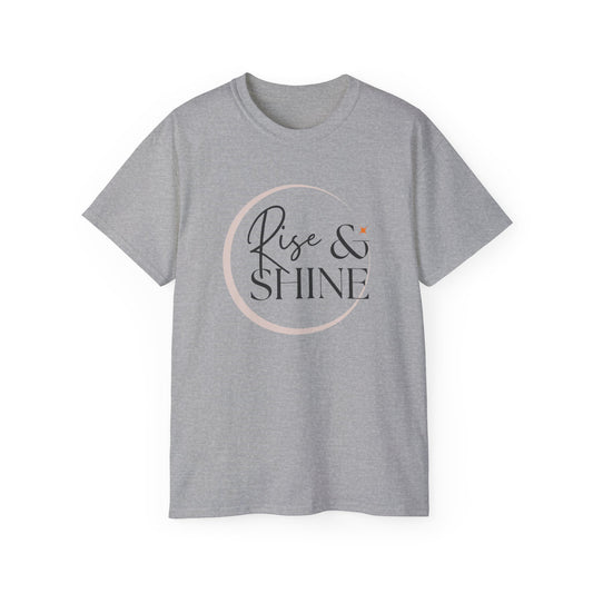 Rise & Shine Unisex Ultra Cotton Tee, Motivational Tee, Inspirational Shirt, Gift for Her, Positive Quote T-Shirt, Summer Fashion