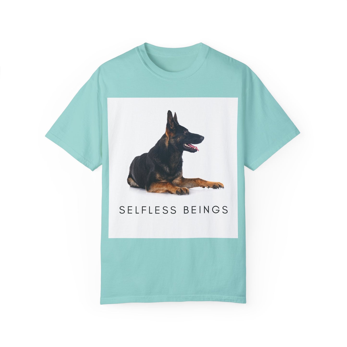 Unisex Dog Lover T-Shirt With a German Shepherd Sitting for a Pose and Caption Selfless Beings