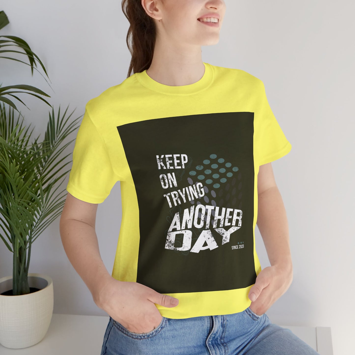 Motivational Graphic Tee - Keep on Trying Another Day, Unisex Short Sleeve Shirt, Inspirational Gift, Casual Wear, Self-Care Apparel