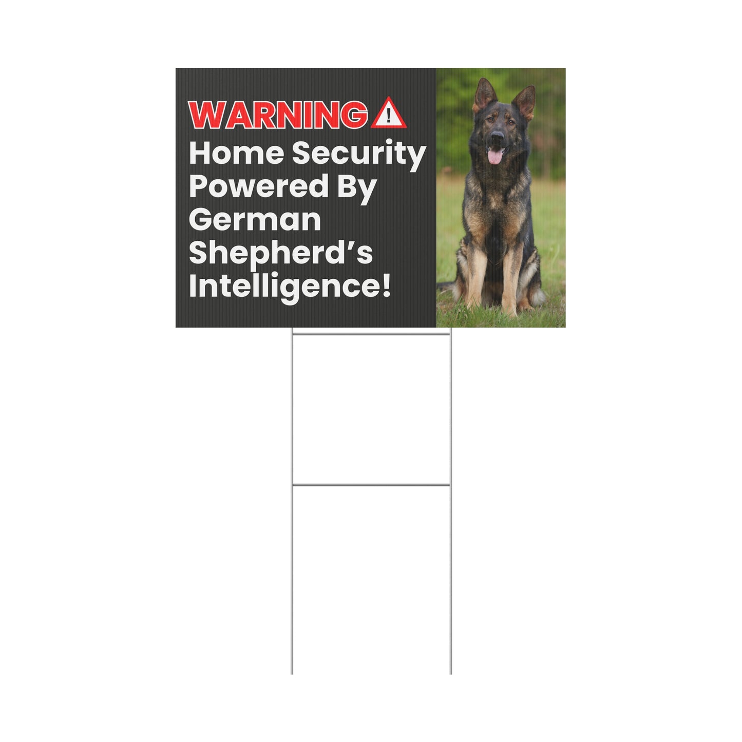 Home Security Yard Sign - Powered by German Shepherd's Intelligence!