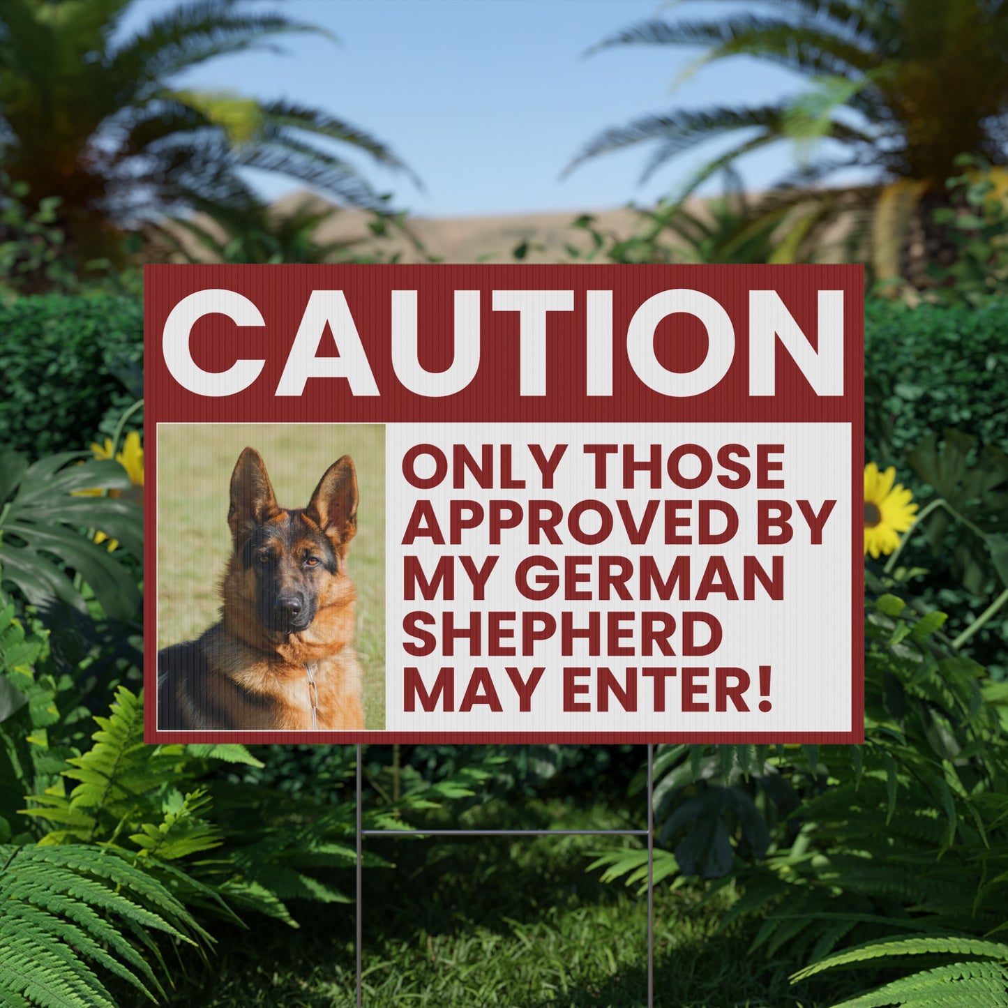 German Shepherd Plastic Yard Sign - Only Those Approved by My German Shepherd May Enter!