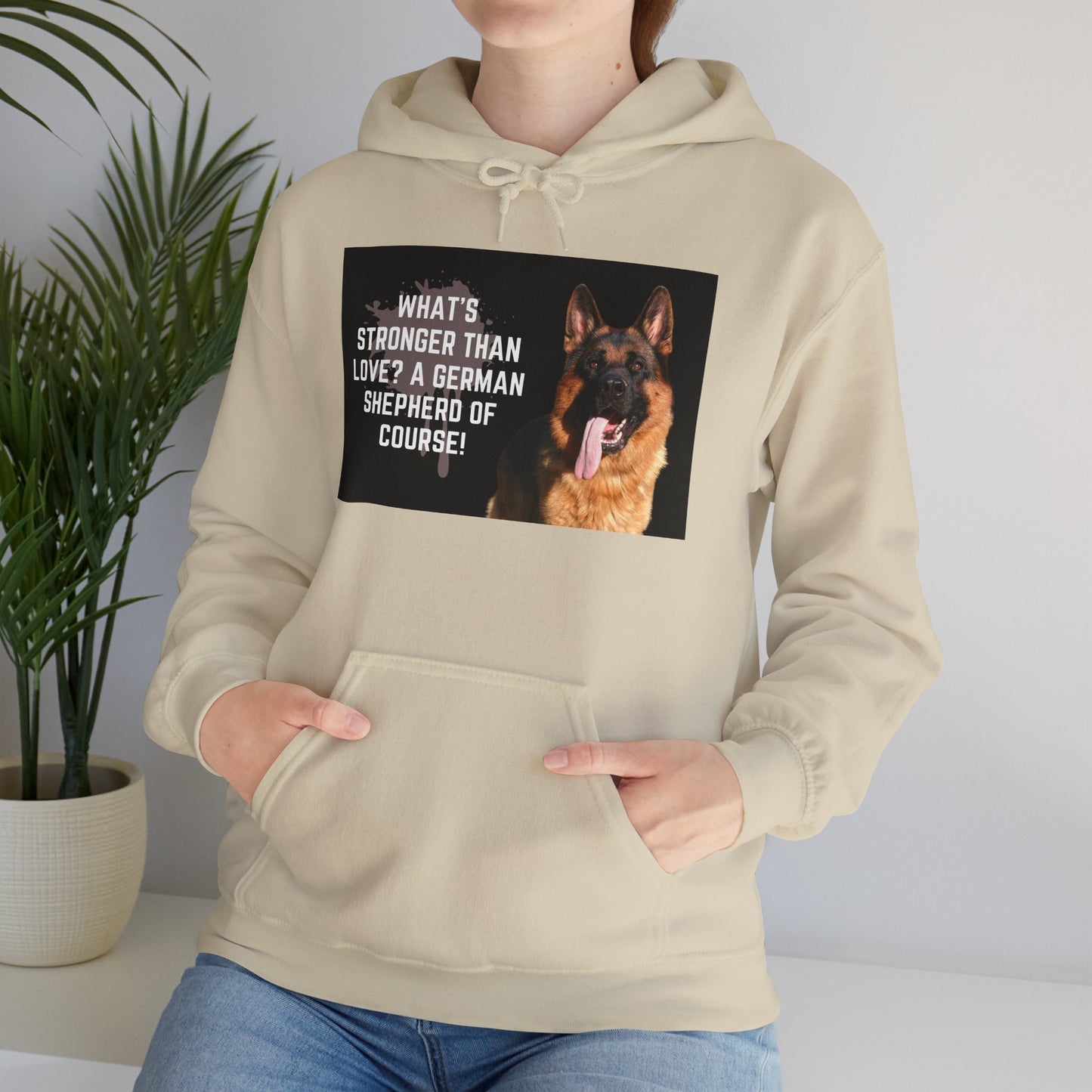 Unisex Dog Lover Hoodie With a German Shepherd Leaving Tongue Out and Caption What's Stronger Than Love