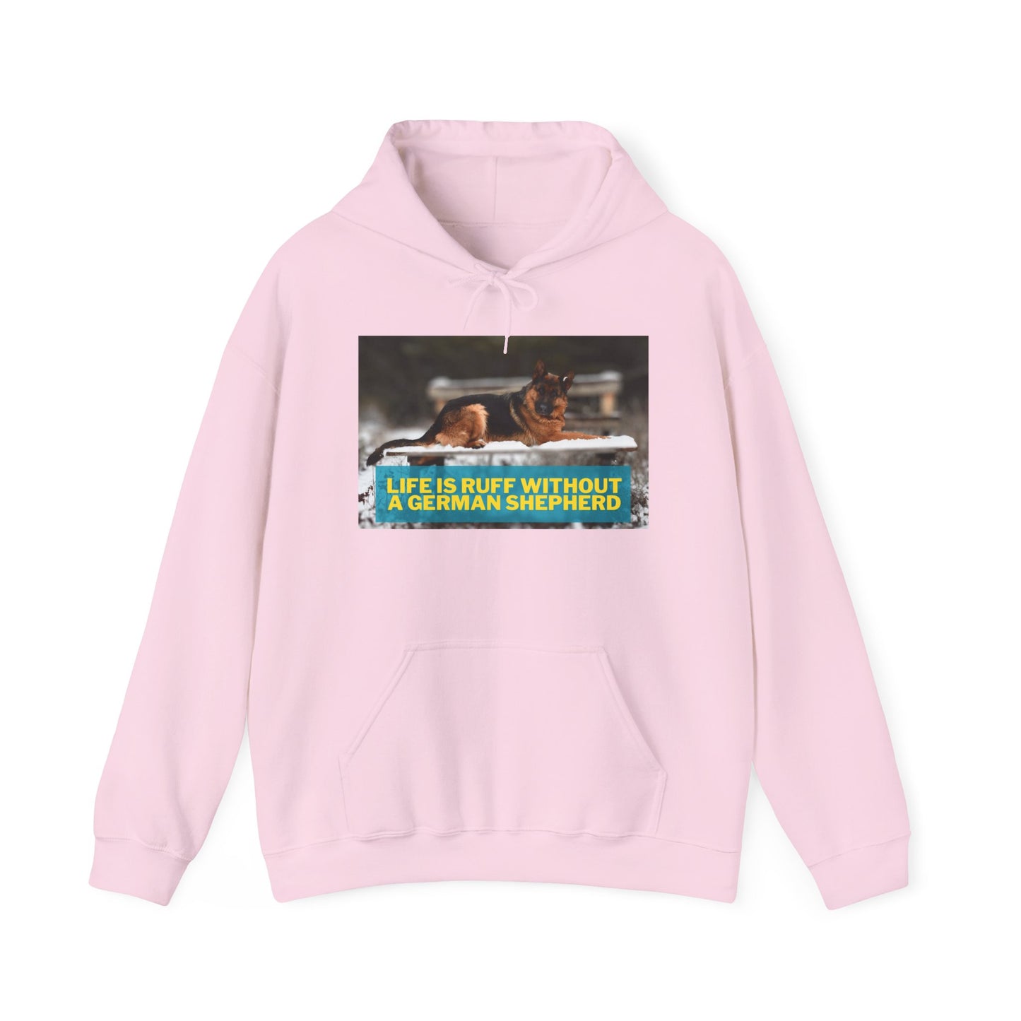 Unisex Dog Lover Hoodie With a German Shepherd Resting On Outdoor Bed In The Snow and Caption Life is Ruff Without GSD