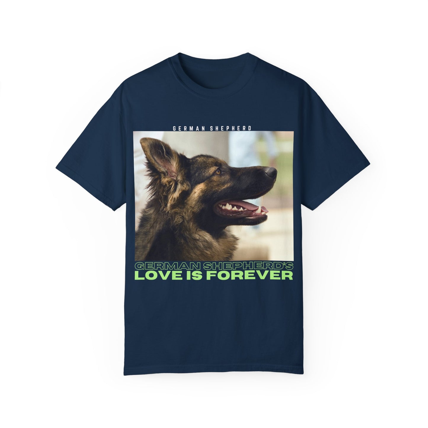 Unisex T-Shirt With Close Up Face of Working Line German Shepherd Mouth Opened and Quote A GSDs Love is Forever