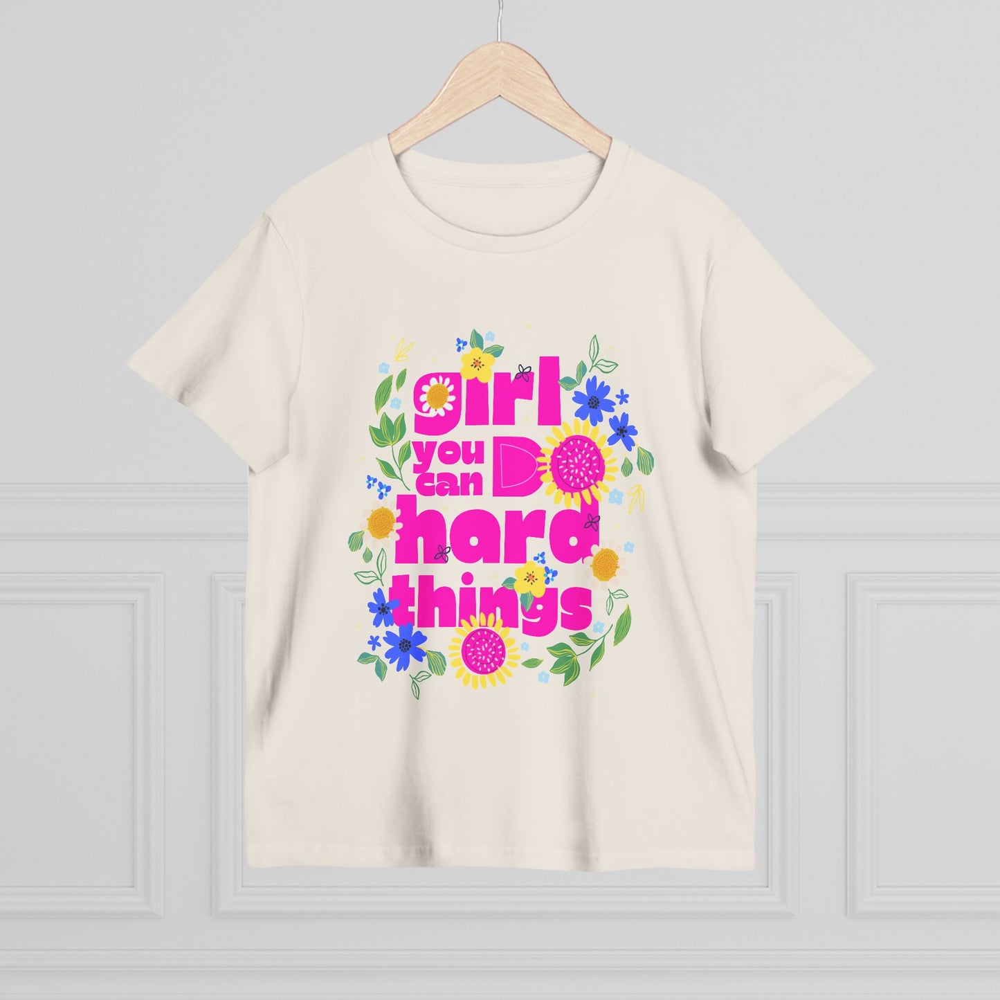 Empowering Floral Women’s Tee - Girls You Can Do hard Thing, Motivational Shirt, Gift for Her, Positive Affirmation Top, Spring Fashion Fête