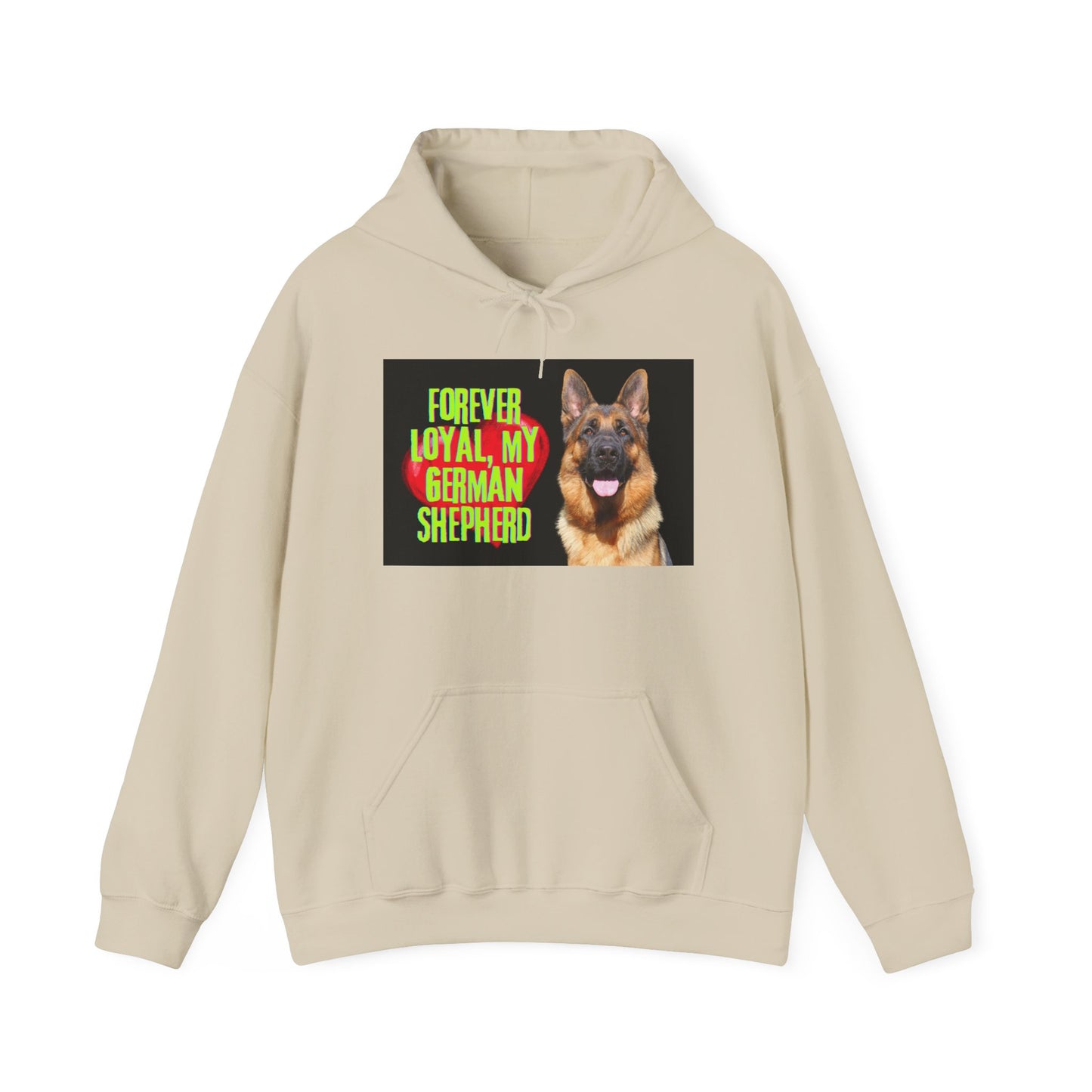 Unisex Hoodie With a Close Up of German Shepherd and Caption Forever Loyal, My German Shepherd