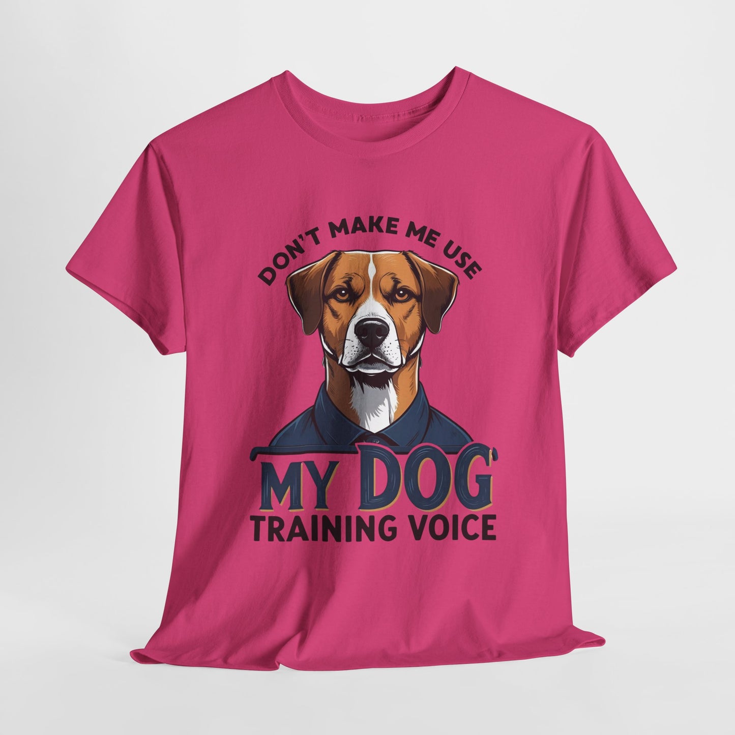 Dog Training T-Shirt - Don't Make Me Use My Dog Training Voice | Perfect Gift for Dog Owners, Casual Wear, Funny Dog Humor Shirt, Pet Training Apparel