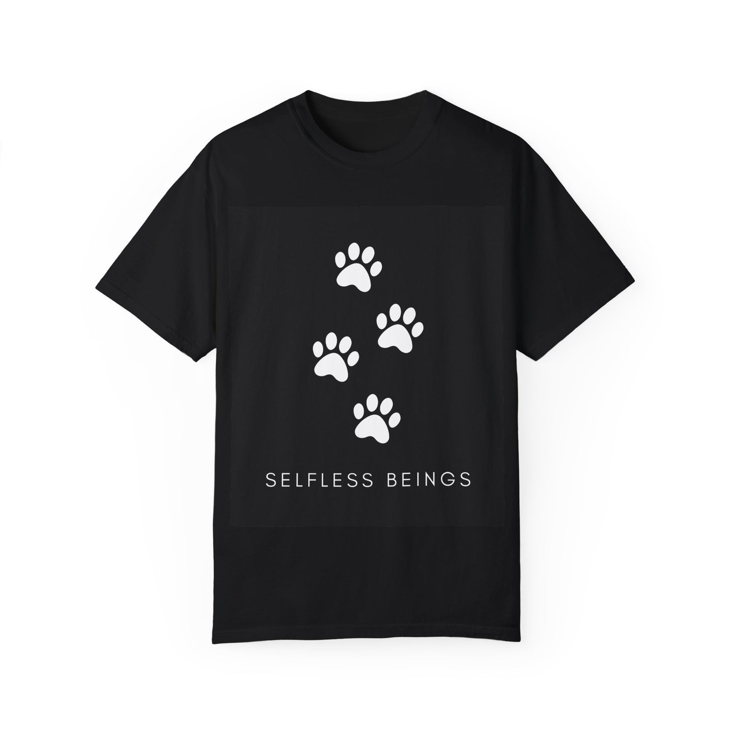 Unisex Dog Lover T-Shirt With 4 White Paw Prints and Caption Selfless Beings