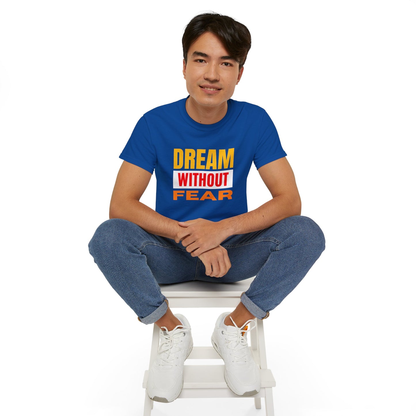Inspirational Tee - "Dream Without Fear", Motivational Shirt, Gift for Dreamers, Casual Wear, Encouraging Apparel, Unisex Fashion