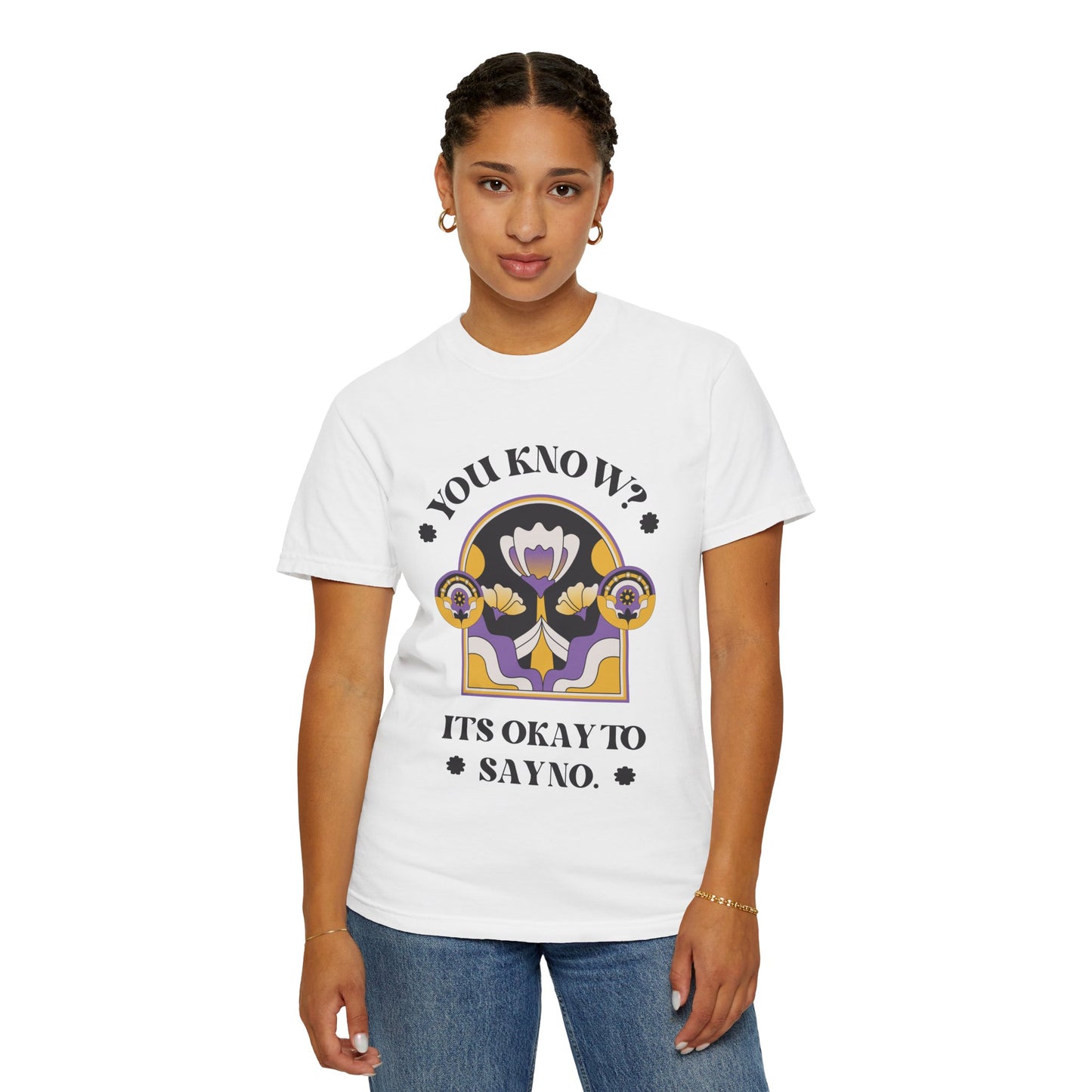 Unisex Floral Graphic T-Shirt - Empowering Statement Tee for Comfort and Self-Care - "It's Okay to Say No", Feminist Gift, Casual Wear, Everyday Style