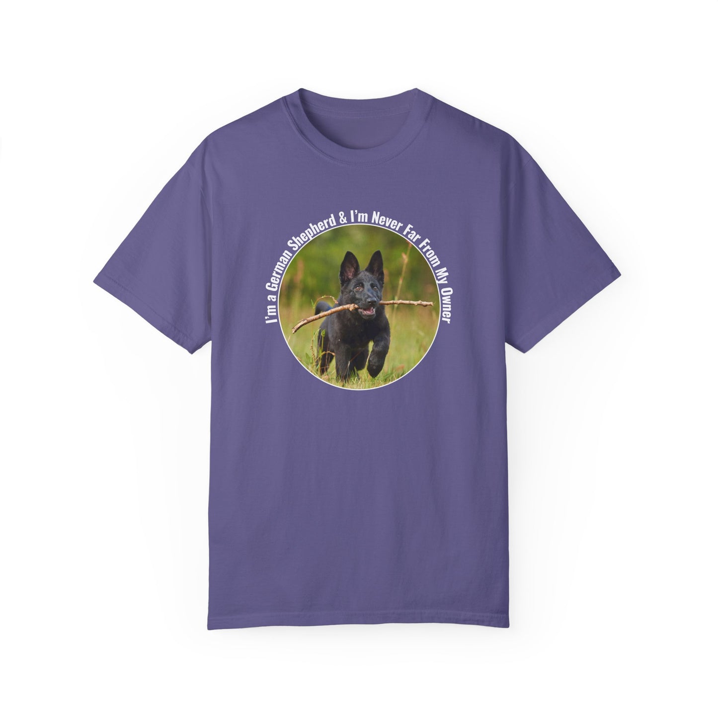 Unisex T-Shirt With Black German Shepherd Running on the Grass Holding a Stick in the Mouth and Quote I’m a German Shepherd and I’m Never Far From My Owner