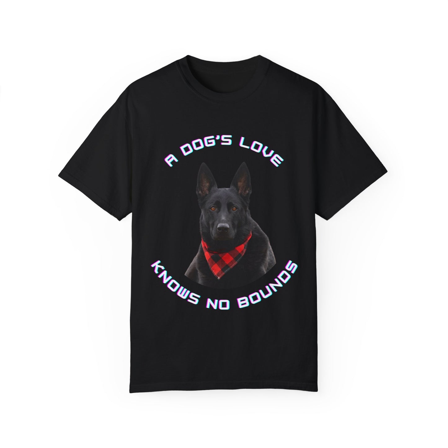 Unisex Dog Lover T-Shirt With Black German Shepherd Wearing a Romal and Quote A Dog’s Love Knows No Bounds