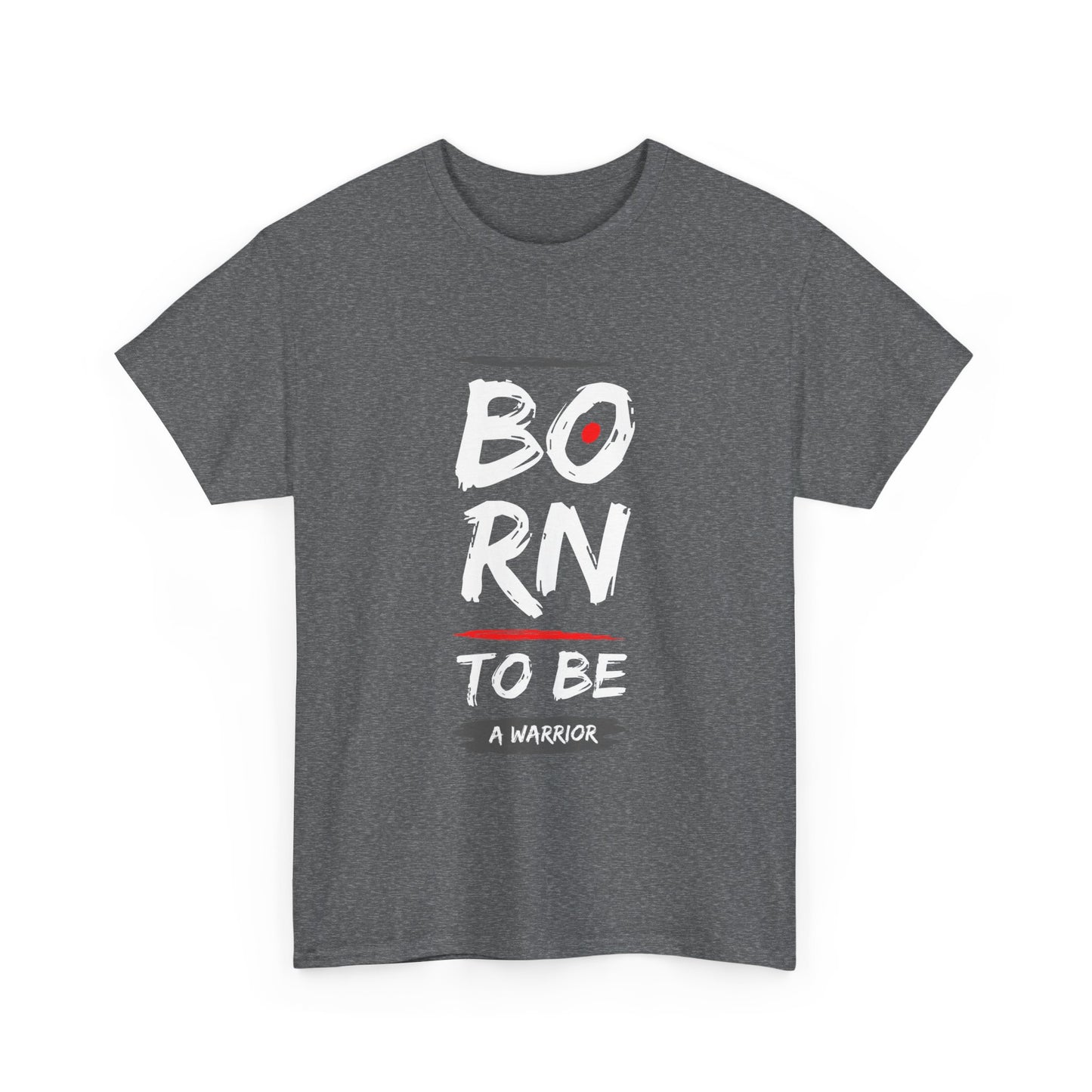 Born to Be a Warrior Unisex Heavy Cotton Tee, Inspirational Shirt for Veterans, Motivational Gift, Fitness Apparel, Casual Wear