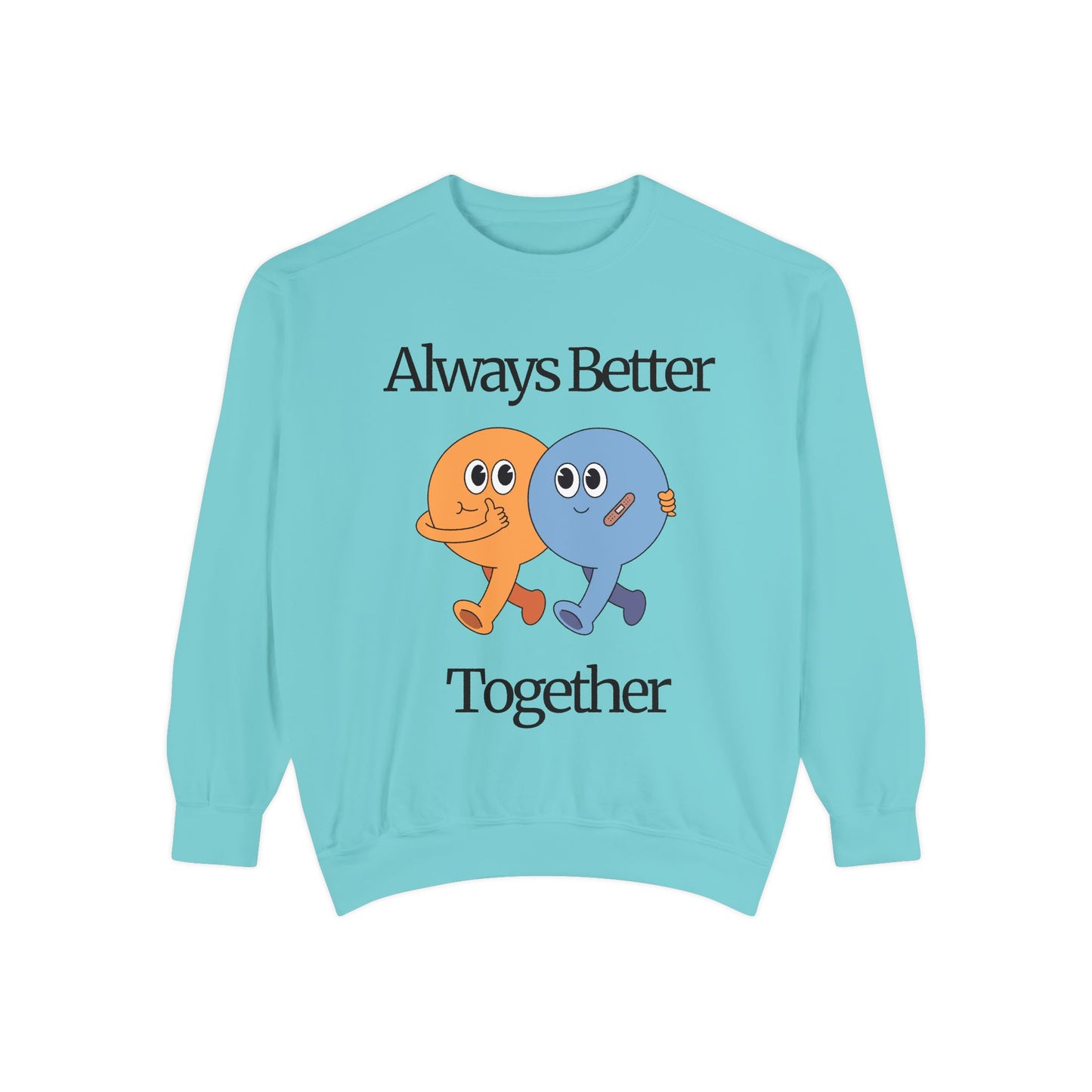 Unisex Valentine's Day Sweatshirt With Two Funny Characters and Caption Always Better Together