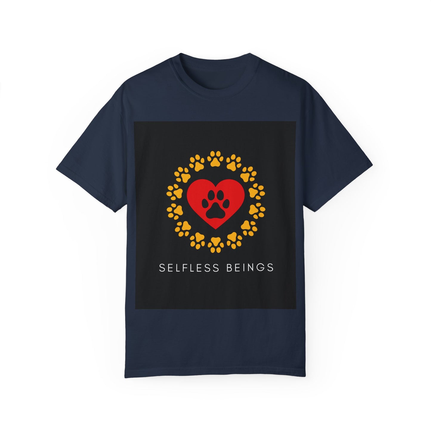 Unisex Dog Lover T-Shirt With Graphic of Yellow Paw Prints In Circle Contain Red Heart Which Contains Black Dog Paw Print Inside and Caption Selfless Beings
