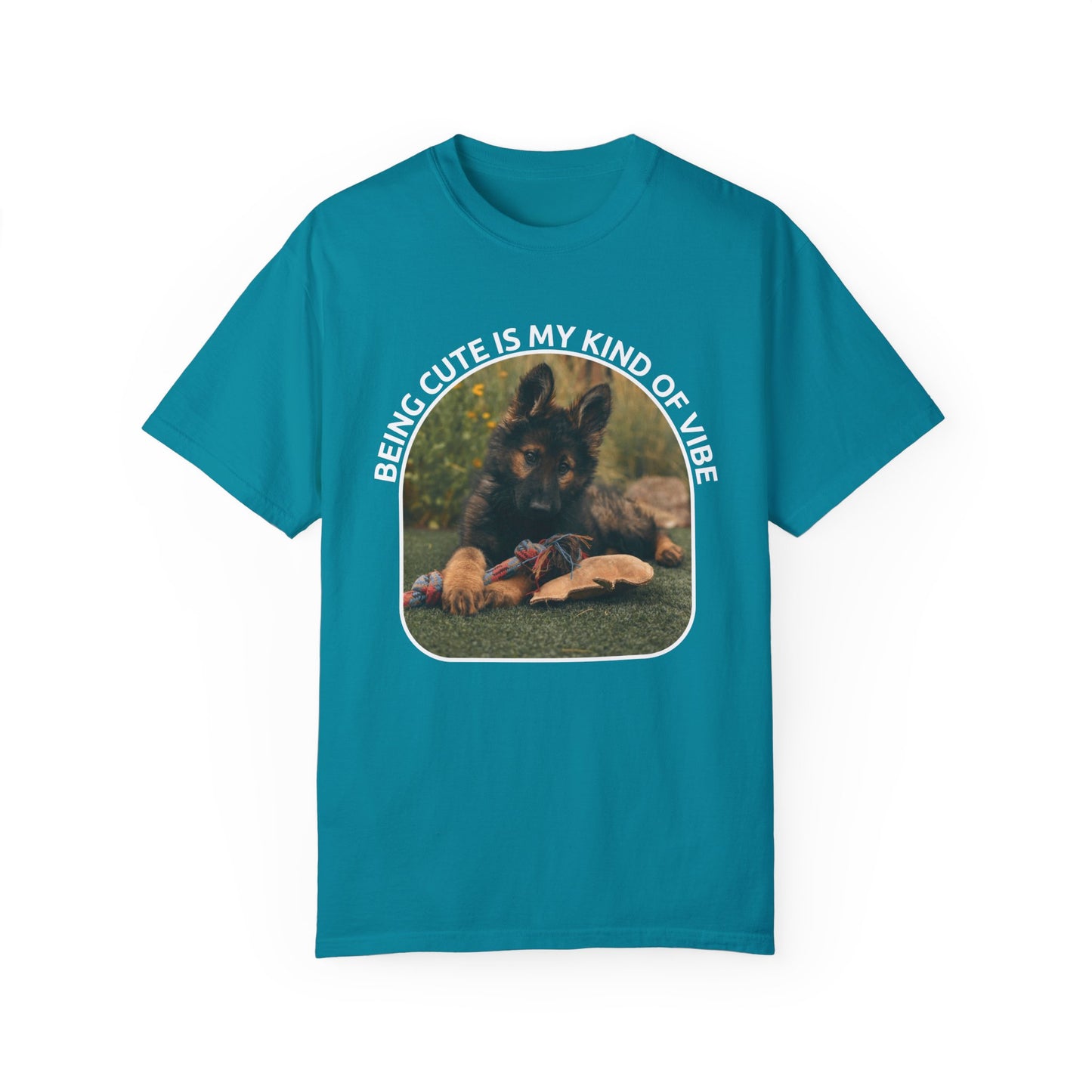 Unisex Dog Lover's T-Shirt With a German Shepherd Puppy and Caption Being Cute is My Kind of Vibe