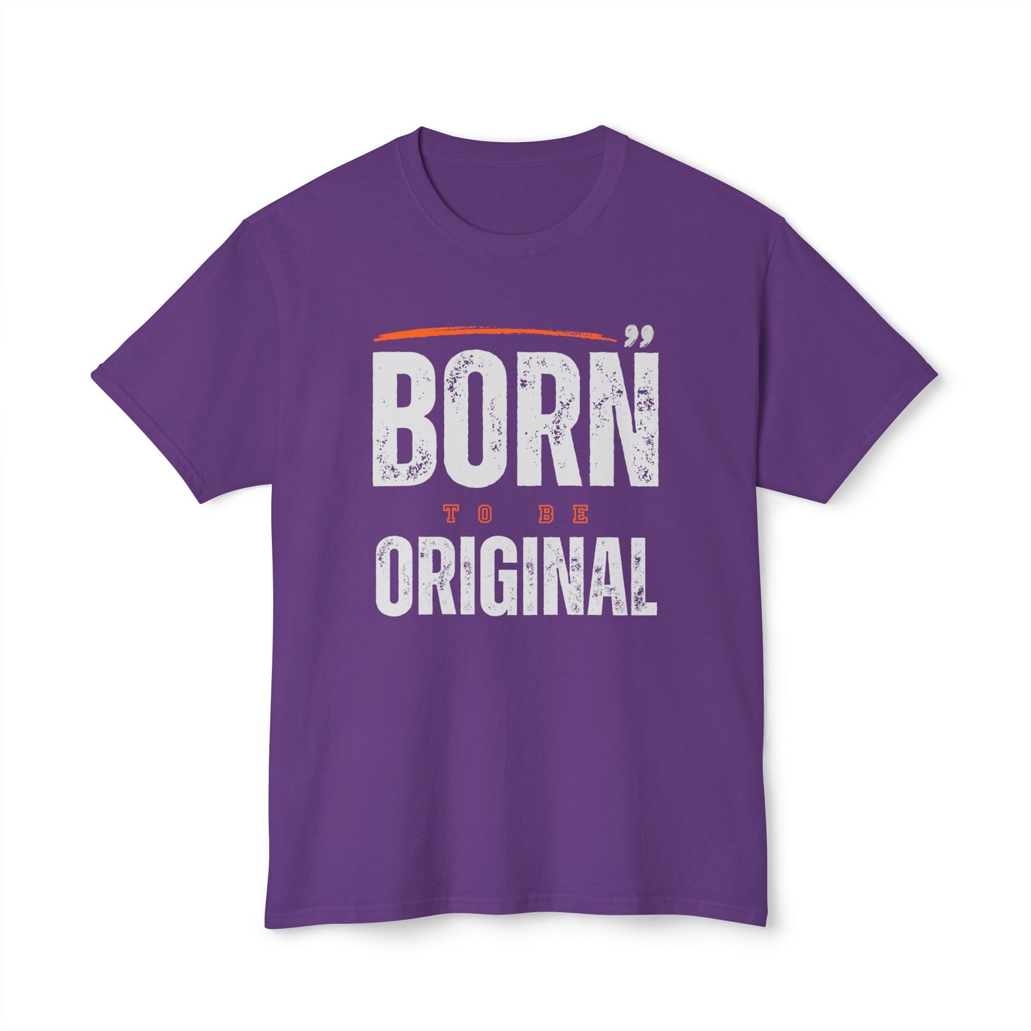 Born Original Unisex T-Shirt | Inspirational Tee, Gift for Creative Souls, Casual Wear, Birthday Present, Unique Style