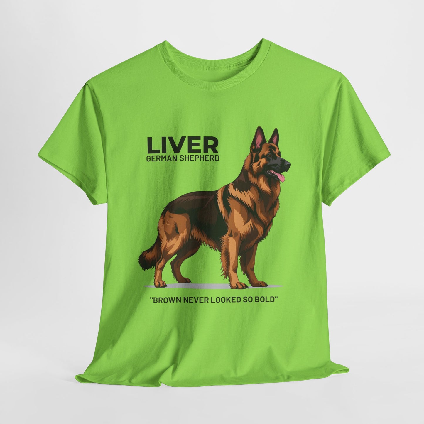 Liver German Shepherd Lover Tee - Brown Never Looked So Bold | Dog Owner Gift, Pet Parent Shirt, Animal Lover Apparel