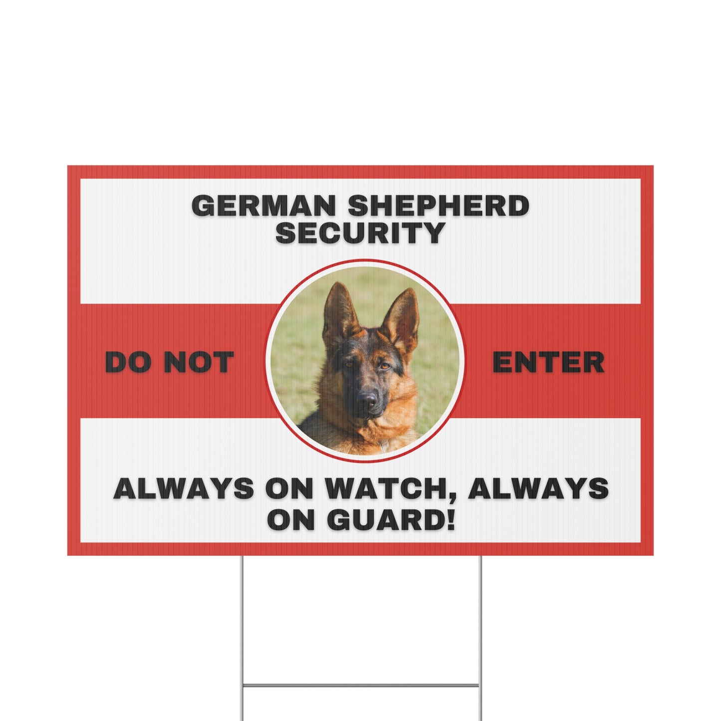 German Shepherd Security Yard Sign - Always on Watch Always on Guard