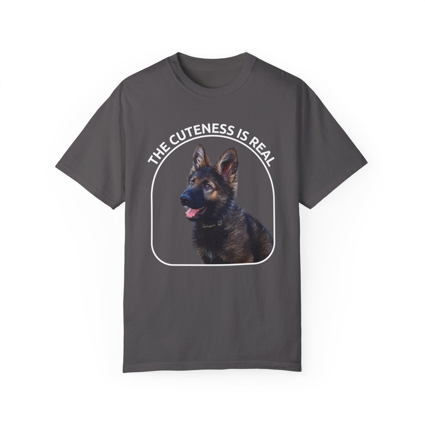 Unisex Dog Lover's T-Shirt With German Shepherd Puppy Sloppily Sitting and Caption The Cuteness Is Real
