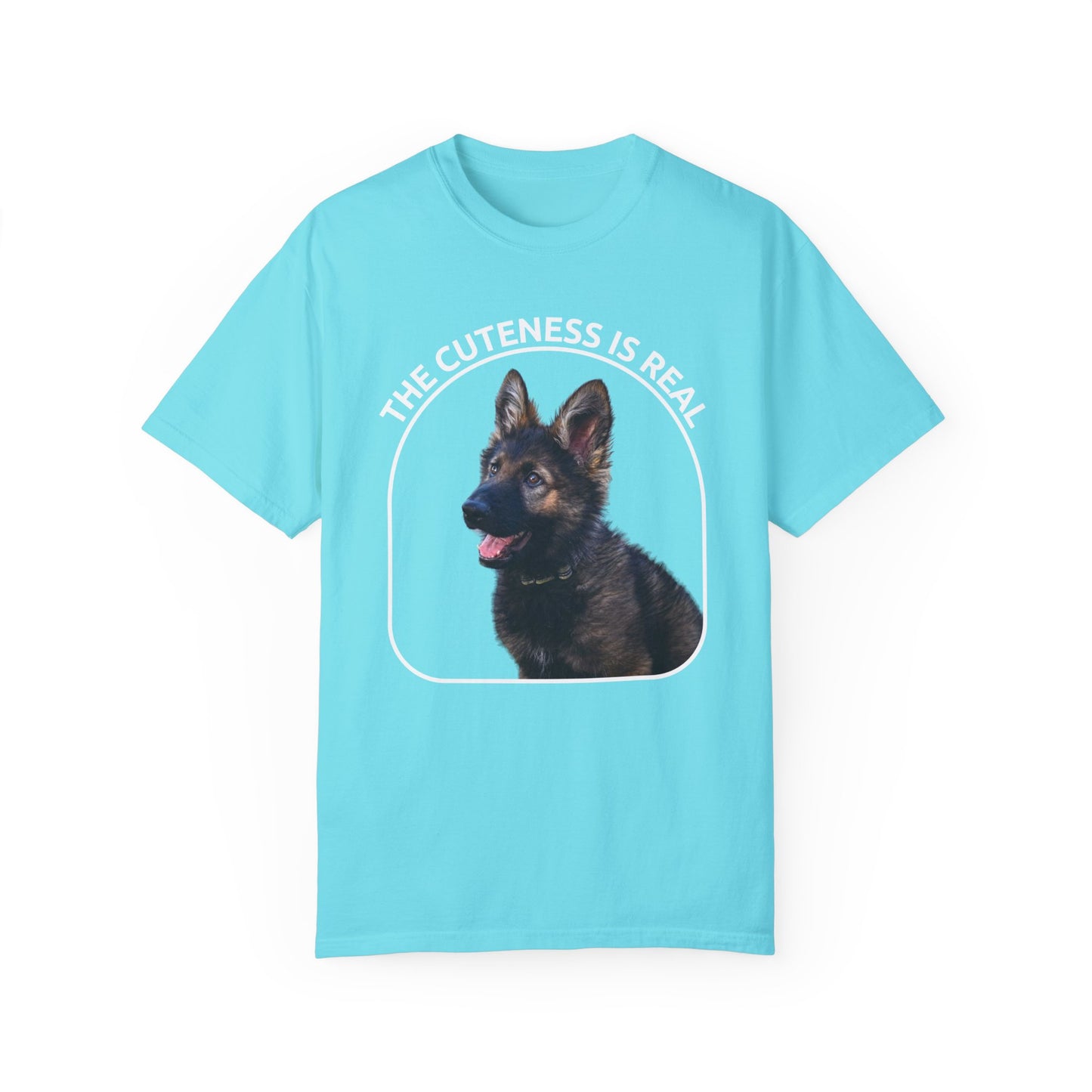 Unisex Dog Lover's T-Shirt With German Shepherd Puppy Sloppily Sitting and Caption The Cuteness Is Real