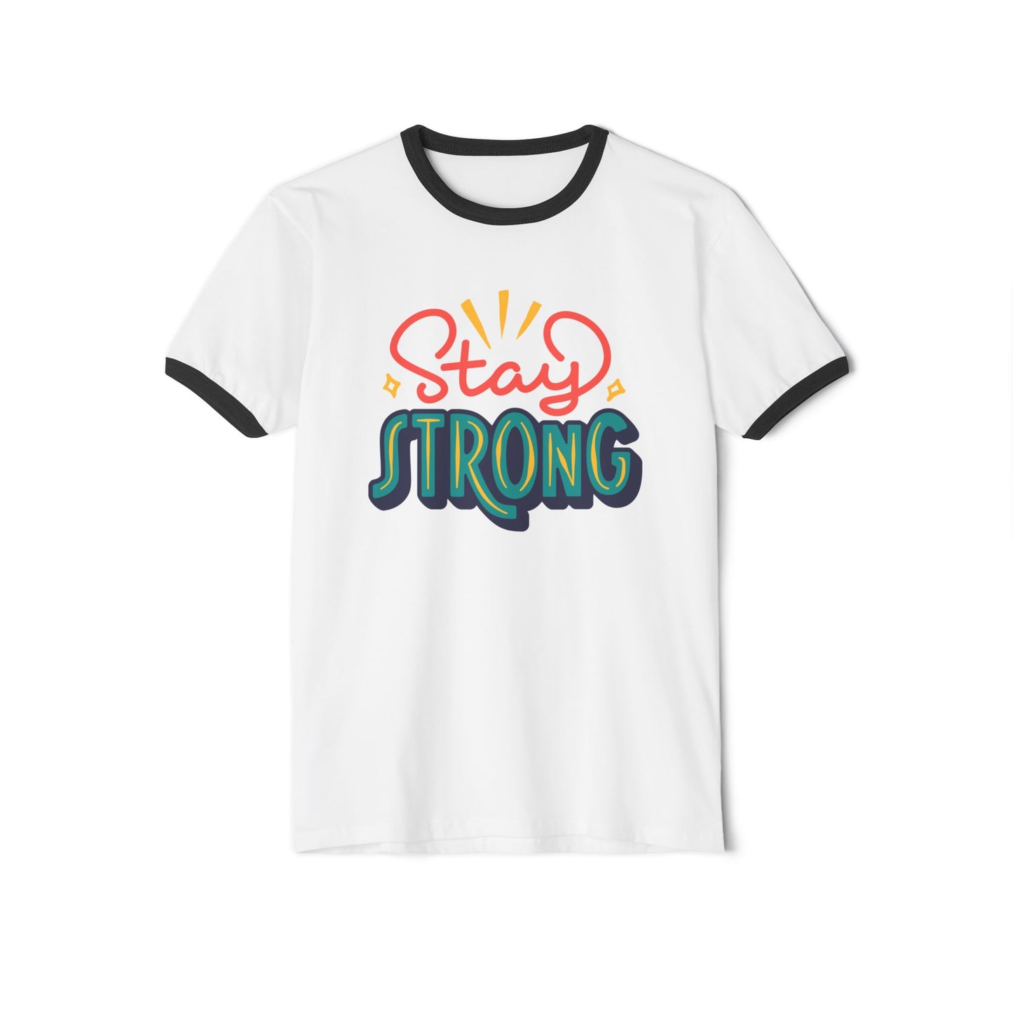 Stay Strong Unisex Cotton Ringer T-Shirt | Motivational Apparel, Gift for Friends, Positive Vibe Shirt, Casual Wear, Mental Health Awareness