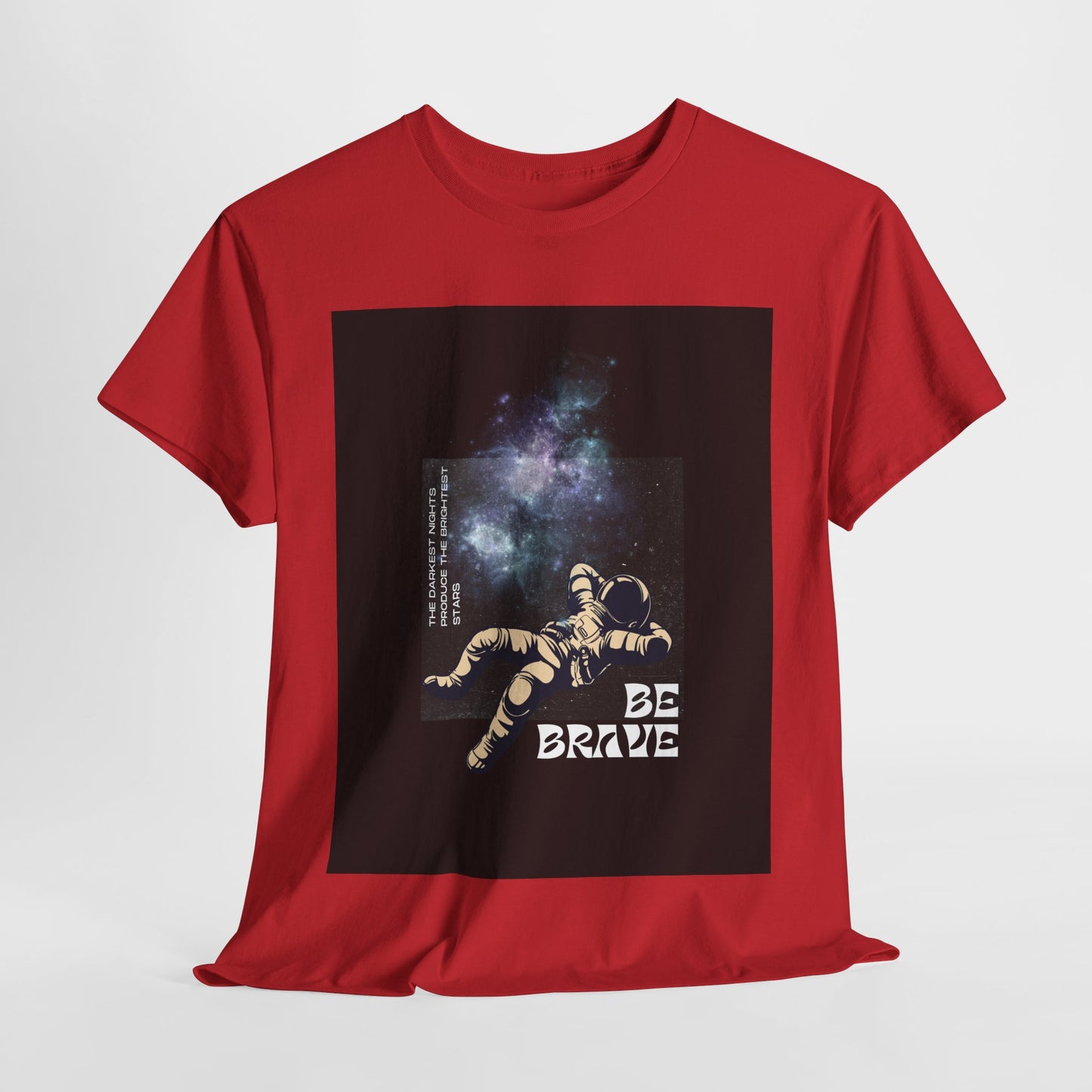Be Brave Tee, Inspirational T-Shirt, Unisex Cotton Top, Space Graphic Shirt, Motivational Gift, Everyday Wear