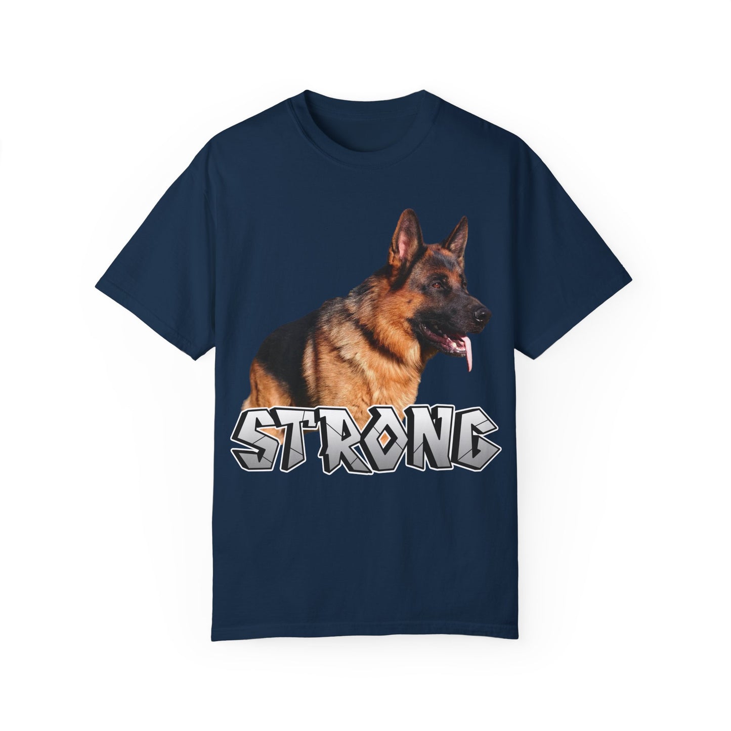 Unisex T-Shirt With German Shepherd Leaving Tongue Out Standing for a Pose and Text STRONG