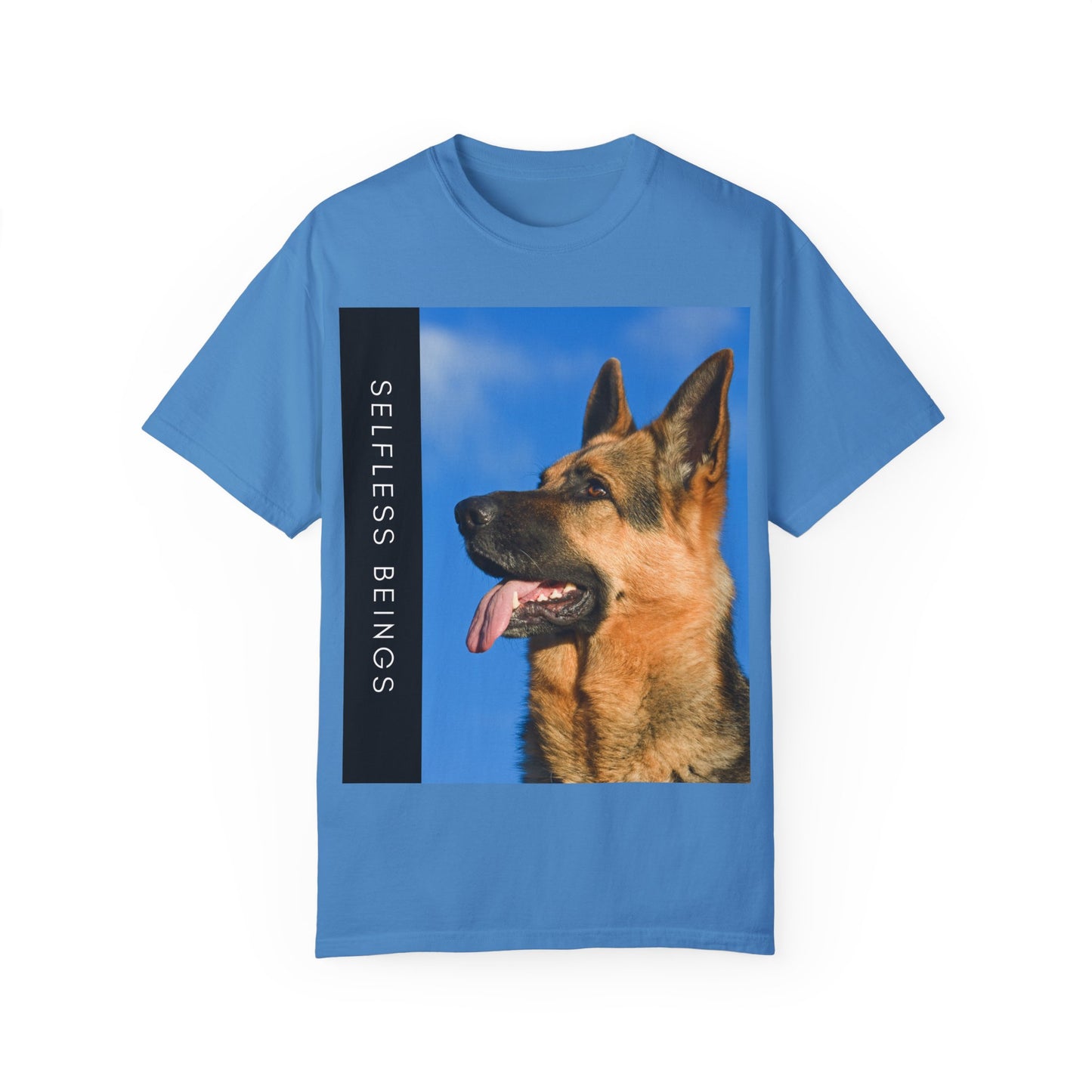 Unisex Dog Lover T-Shirt With Close Up of German Shepherd, Blue Sky in Background and Caption Selfless Beings
