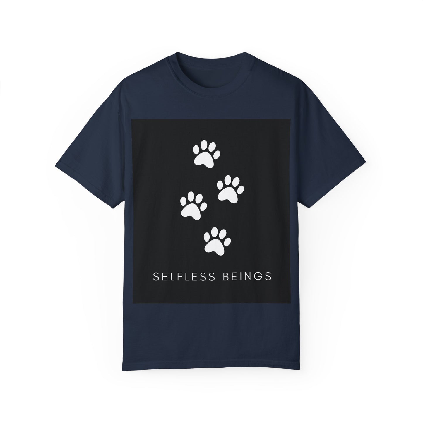 Unisex Dog Lover T-Shirt With 4 White Paw Prints and Caption Selfless Beings