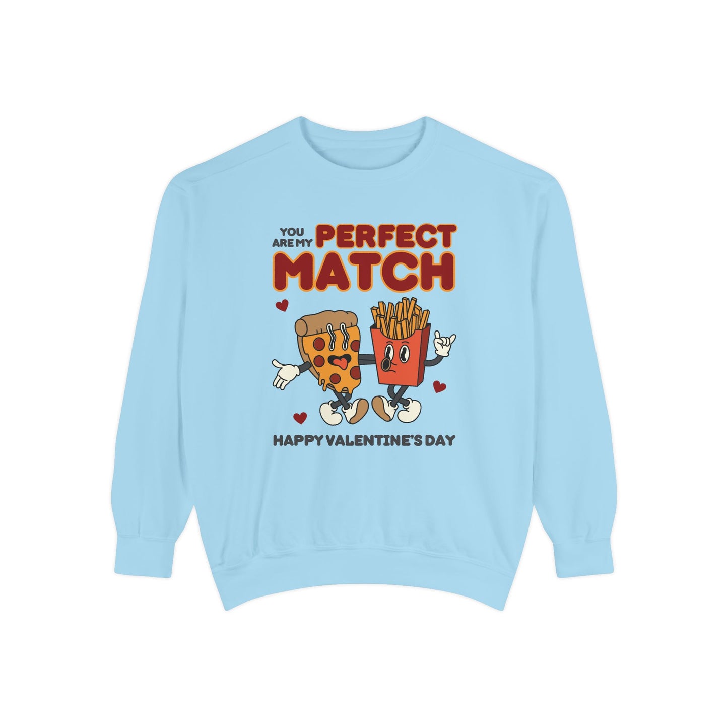 Unisex Valentine's Day Sweatshirt With Two Funny Food Characters Together and Caption Your Are My Perfect Match