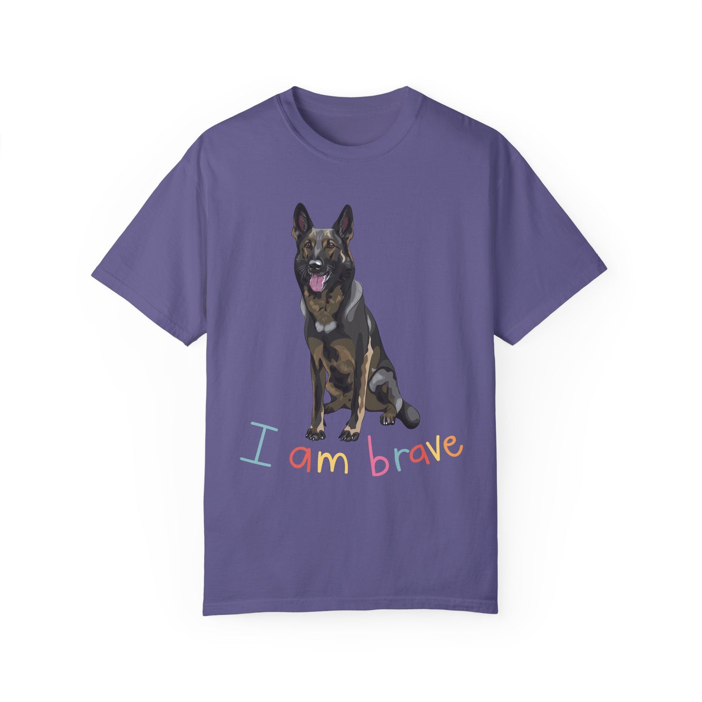 Unisex T-Shirt With a German Shepherd Sloppily Sitting Leaving Tongue Out and Caption I Am Brave