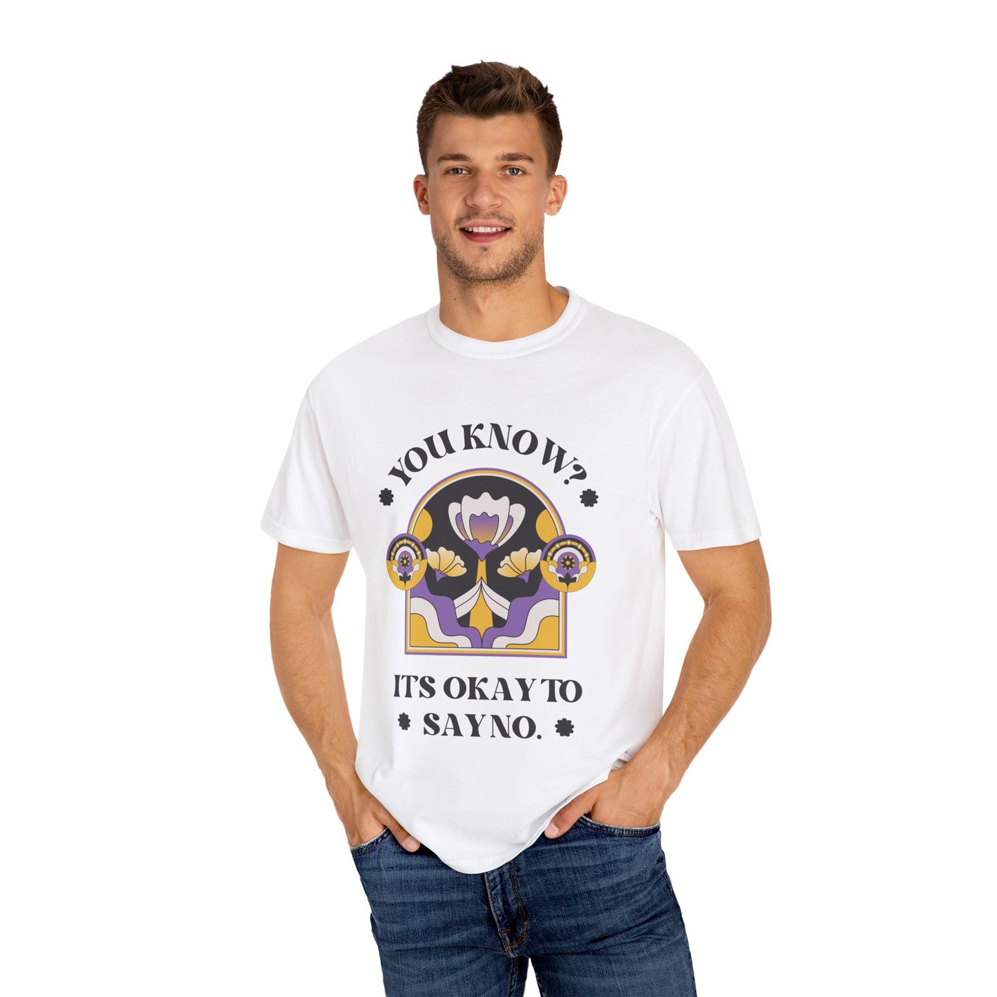 Unisex Floral Graphic T-Shirt - Empowering Statement Tee for Comfort and Self-Care - "It's Okay to Say No", Feminist Gift, Casual Wear, Everyday Style