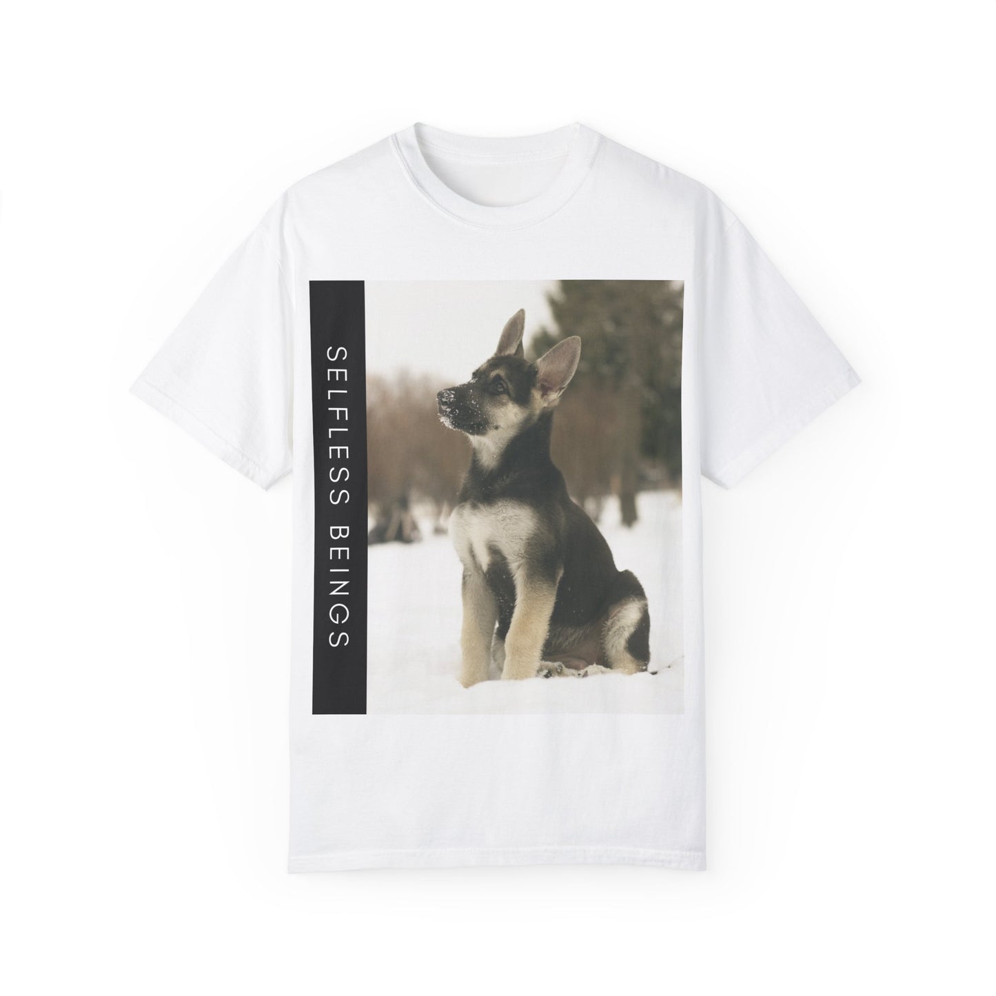 Unisex Dog Lover T-Shirt With a German Shepherd Puppy Sloppily Sitting on the Snow and Caption Selfless Beings