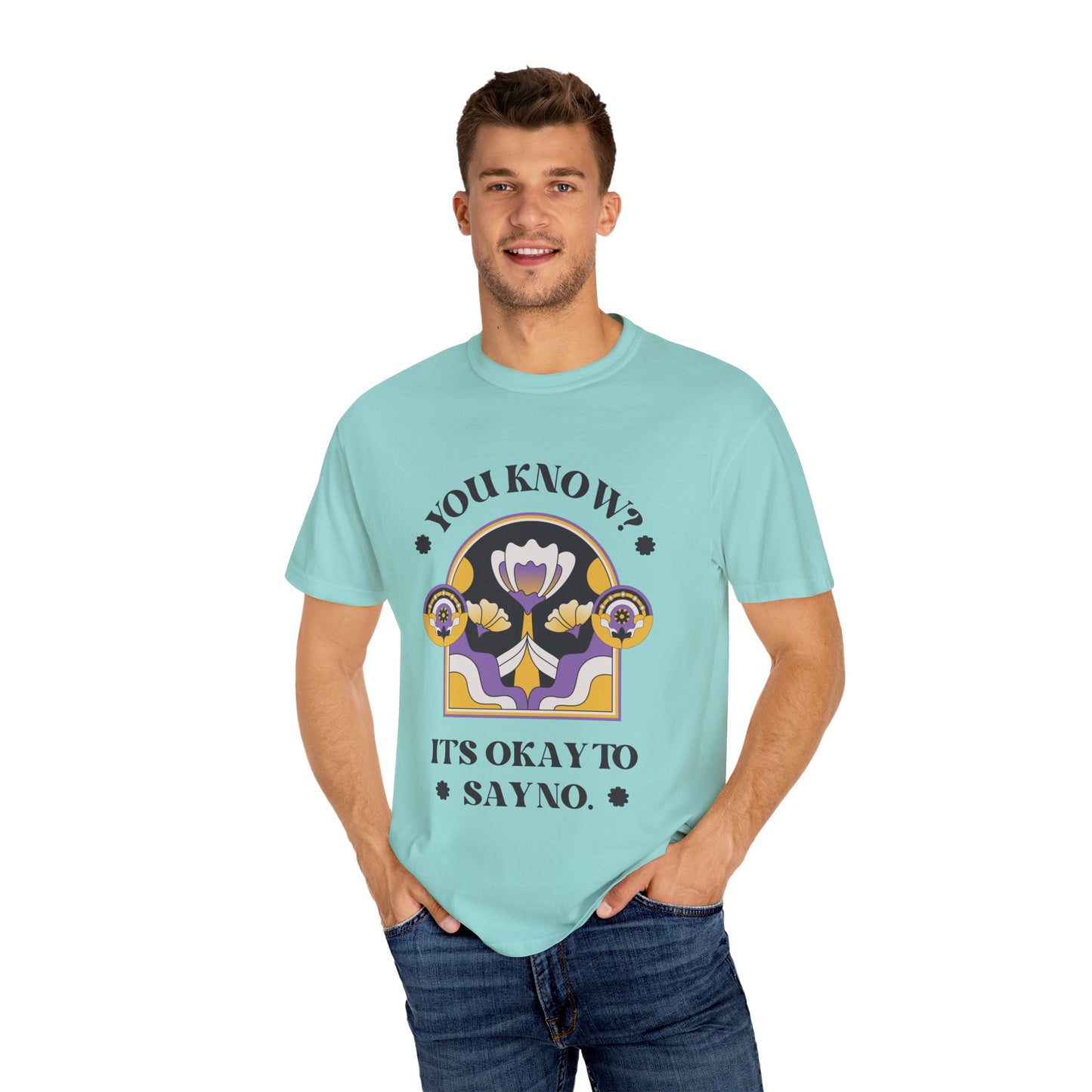 Unisex Floral Graphic T-Shirt - Empowering Statement Tee for Comfort and Self-Care - "It's Okay to Say No", Feminist Gift, Casual Wear, Everyday Style