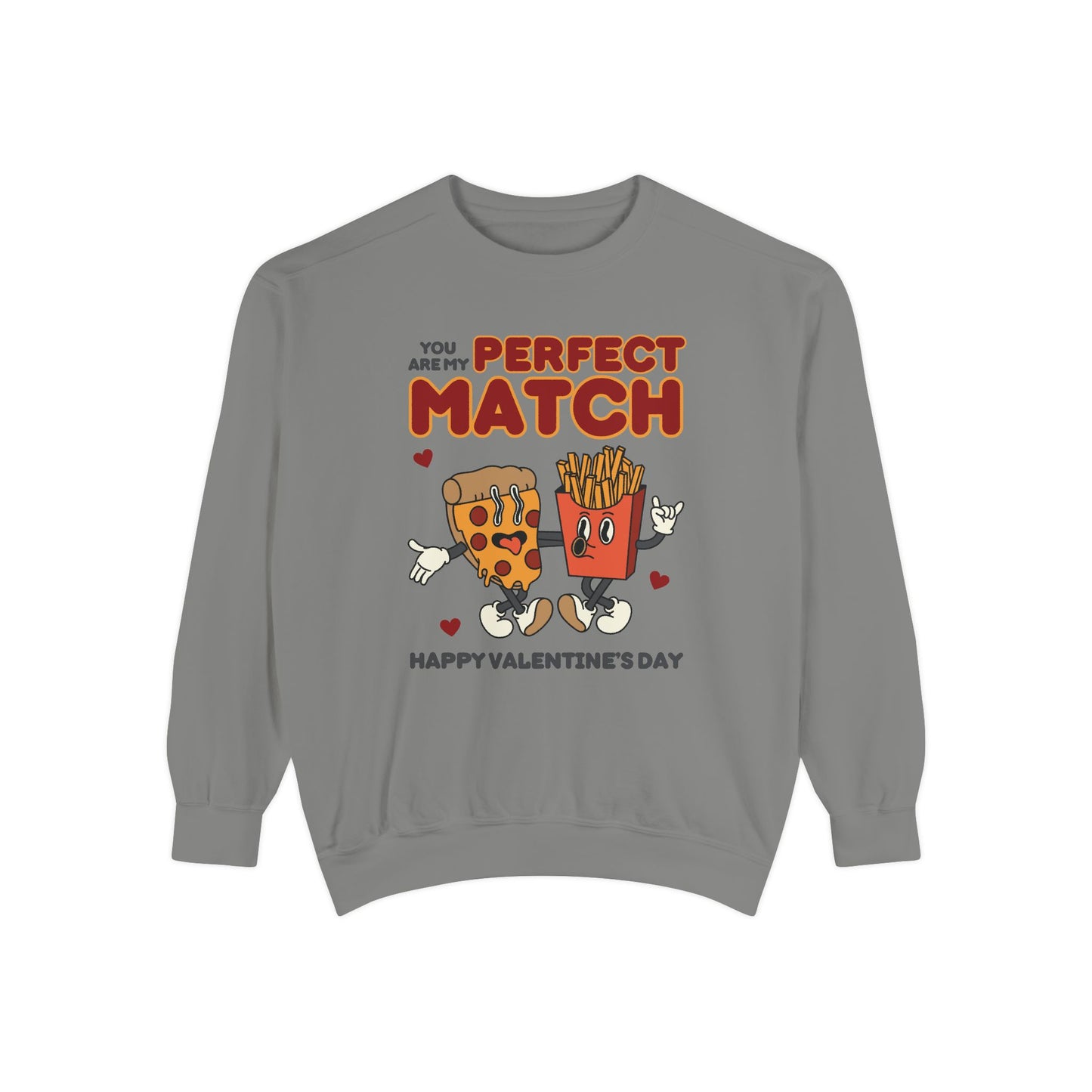 Unisex Valentine's Day Sweatshirt With Two Funny Food Characters Together and Caption Your Are My Perfect Match